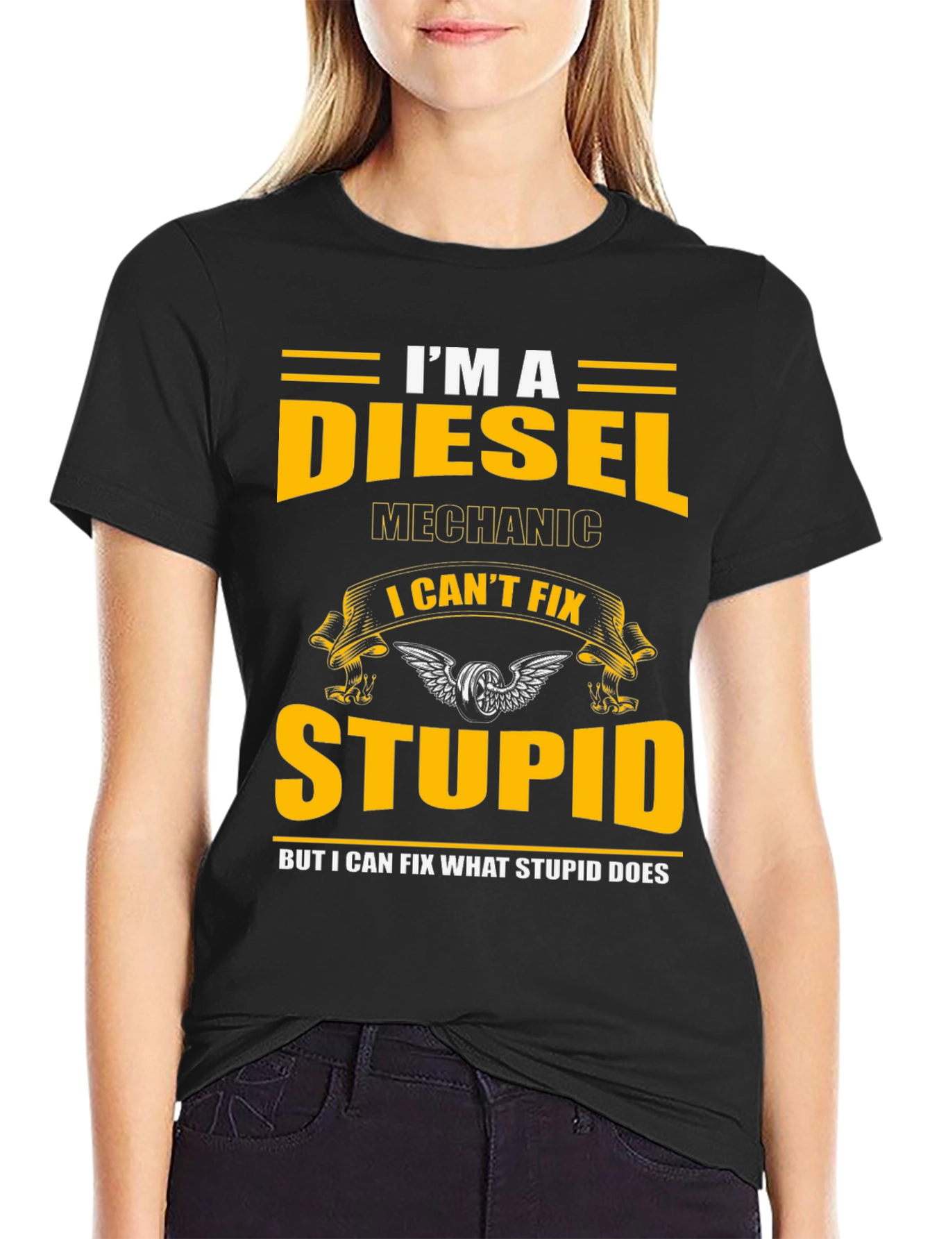 Diesel Mechanic T-Shirt - I Cant Fix Stupid Slogan