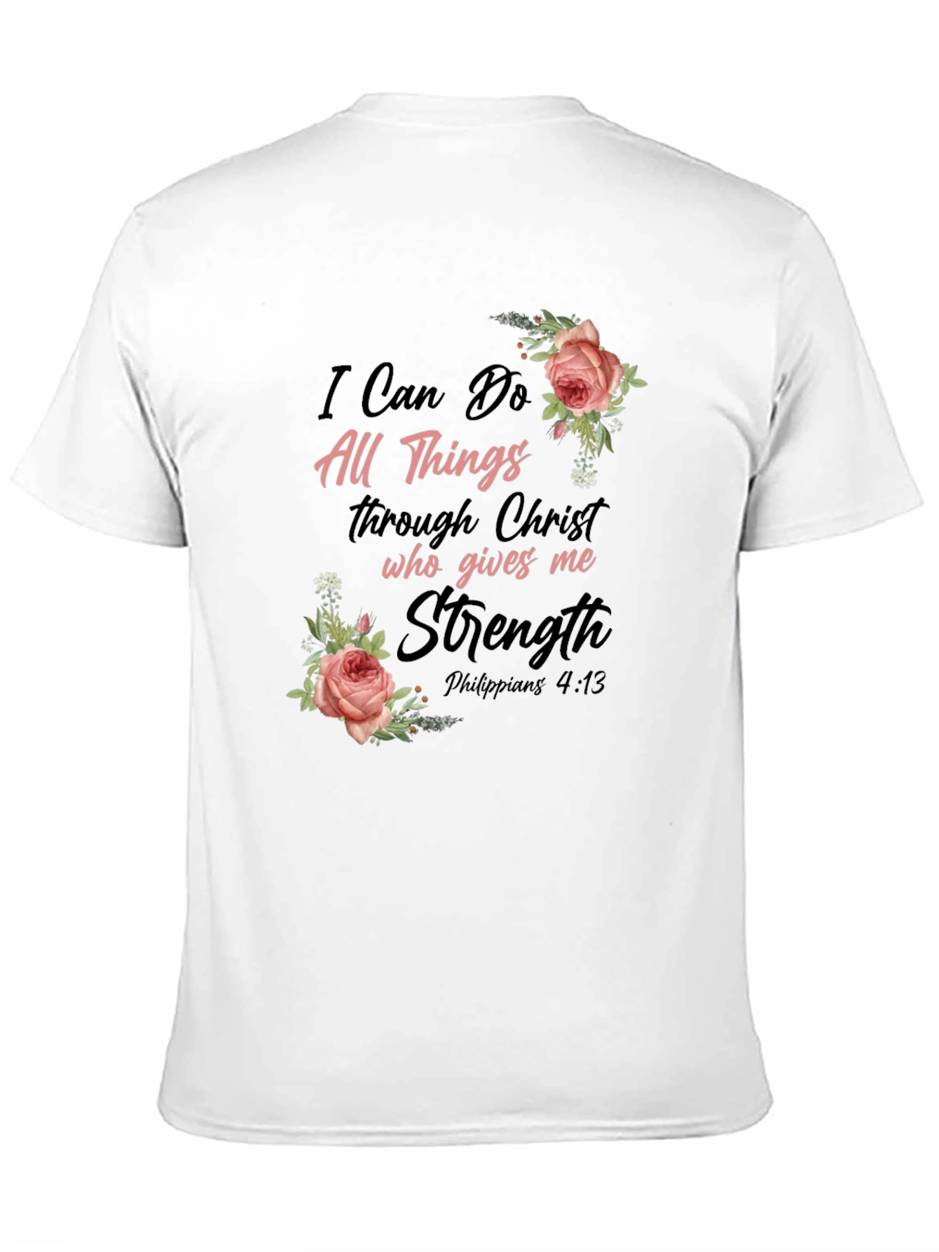 Floral Christian T-Shirt: I Can Do All Things
