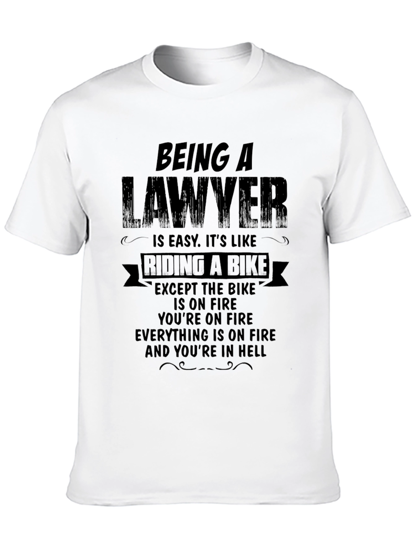Being A Lawyer T-Shirt Funny Lawyer Gift