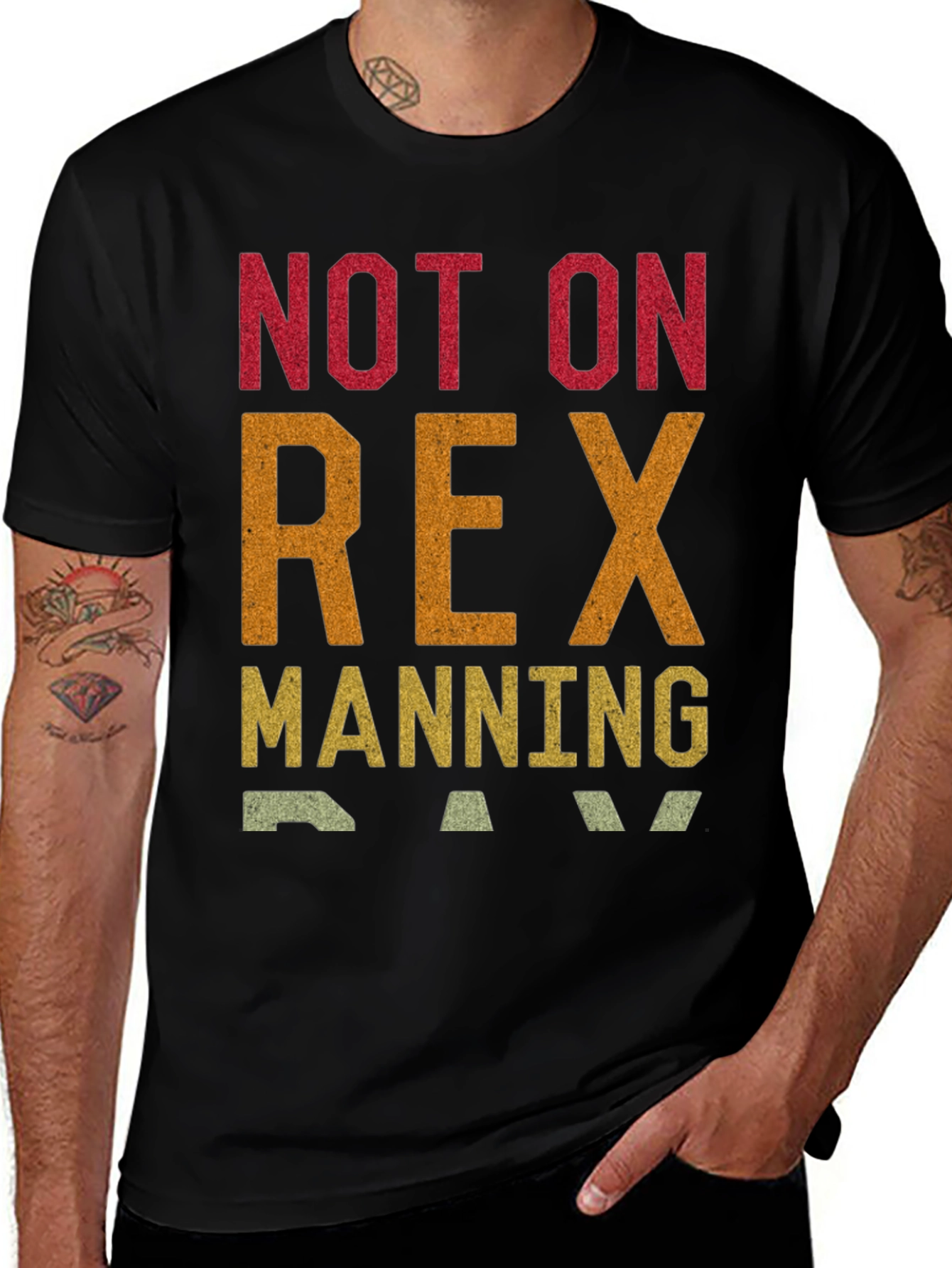 Not on Rex Manning Day T-Shirt