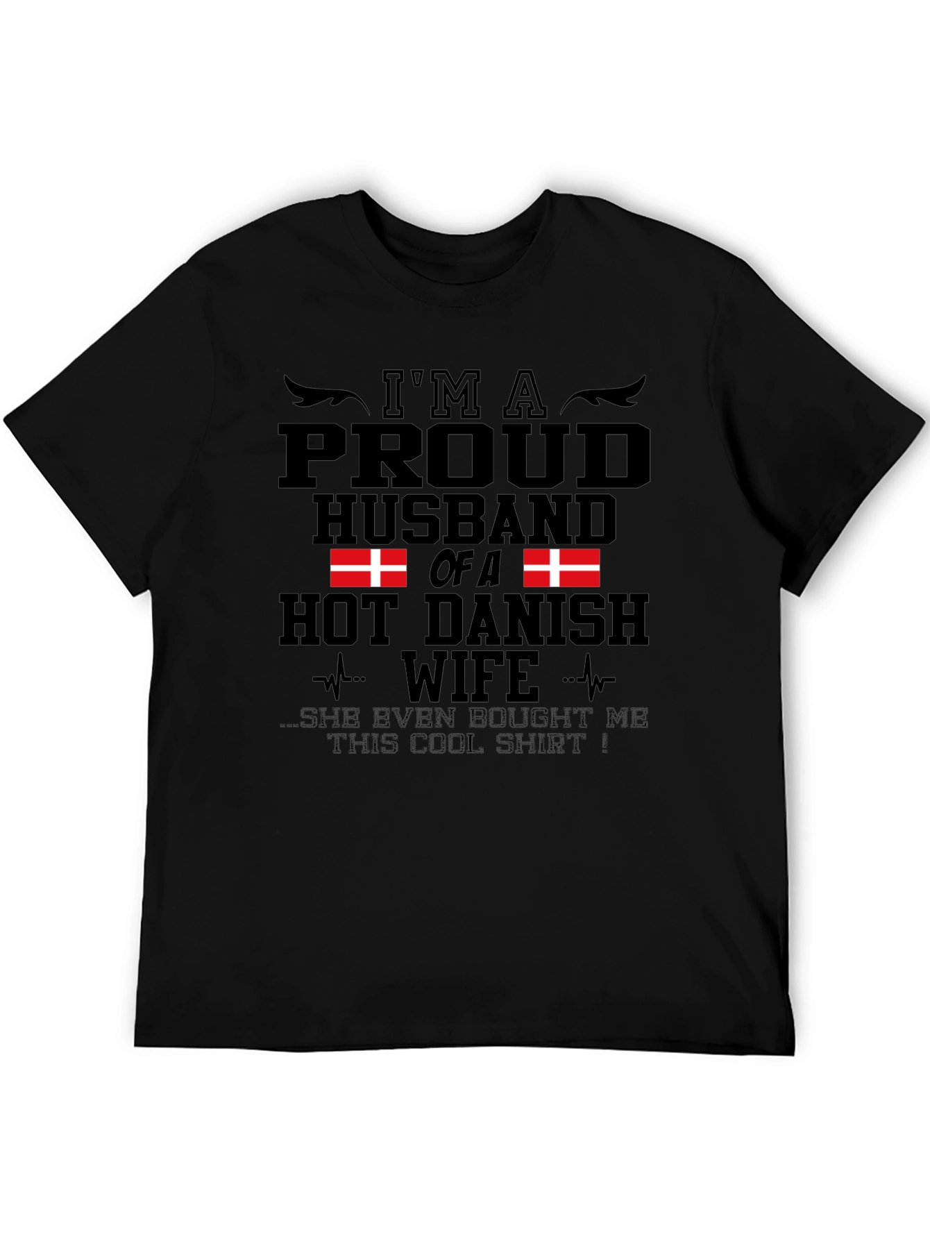 Proud Husband of a Hot Danish Wife T-Shirt