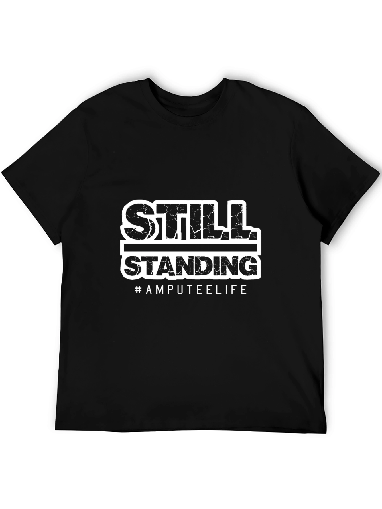 Still Standing Amputee Life Graphic T-Shirt
