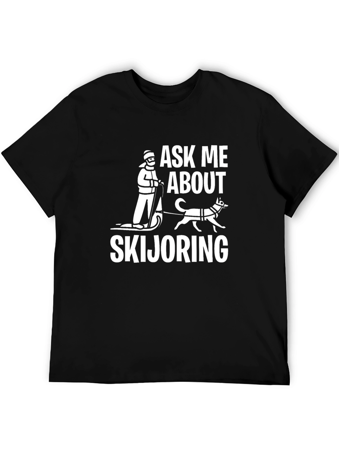 Ask Me About Skijoring Black T-Shirt