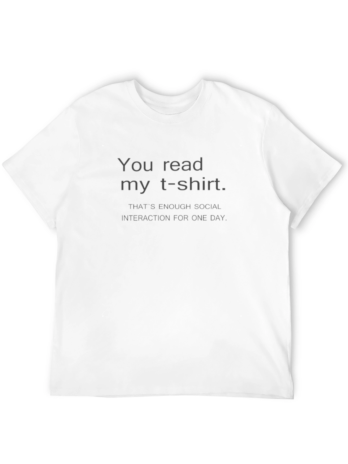 Funny Sarcastic T-Shirt: Social Interaction Over