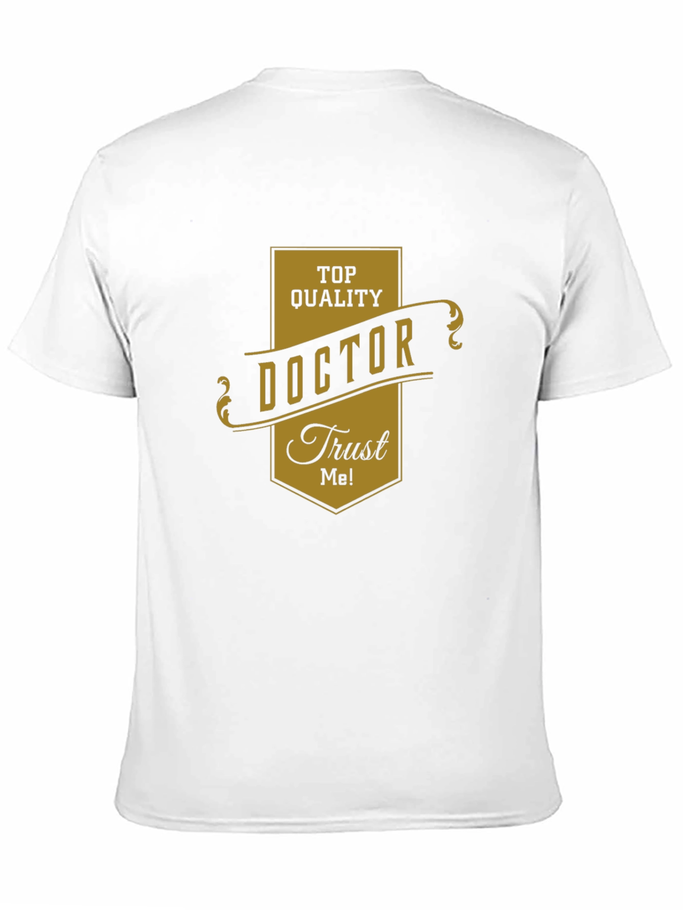 Top Quality Doctor Trust Me! Black T-Shirt