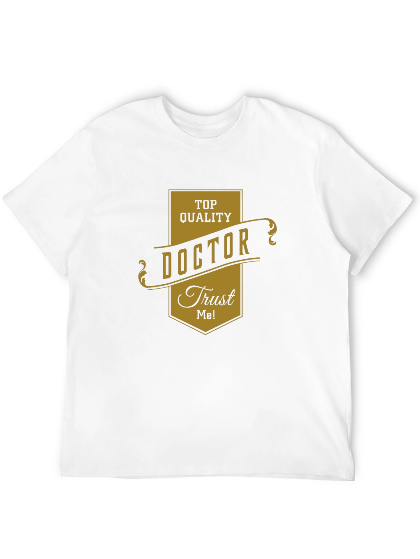 Top Quality Doctor Trust Me! Black T-Shirt