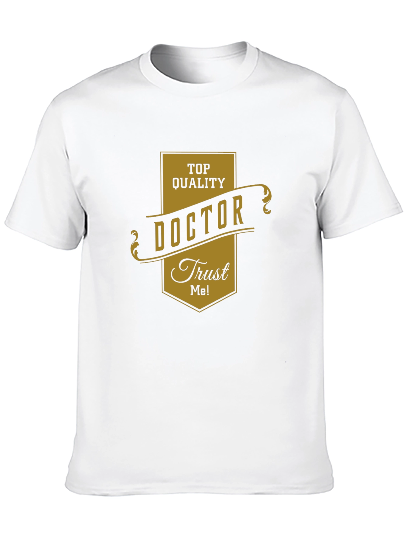 Top Quality Doctor Trust Me! Black T-Shirt
