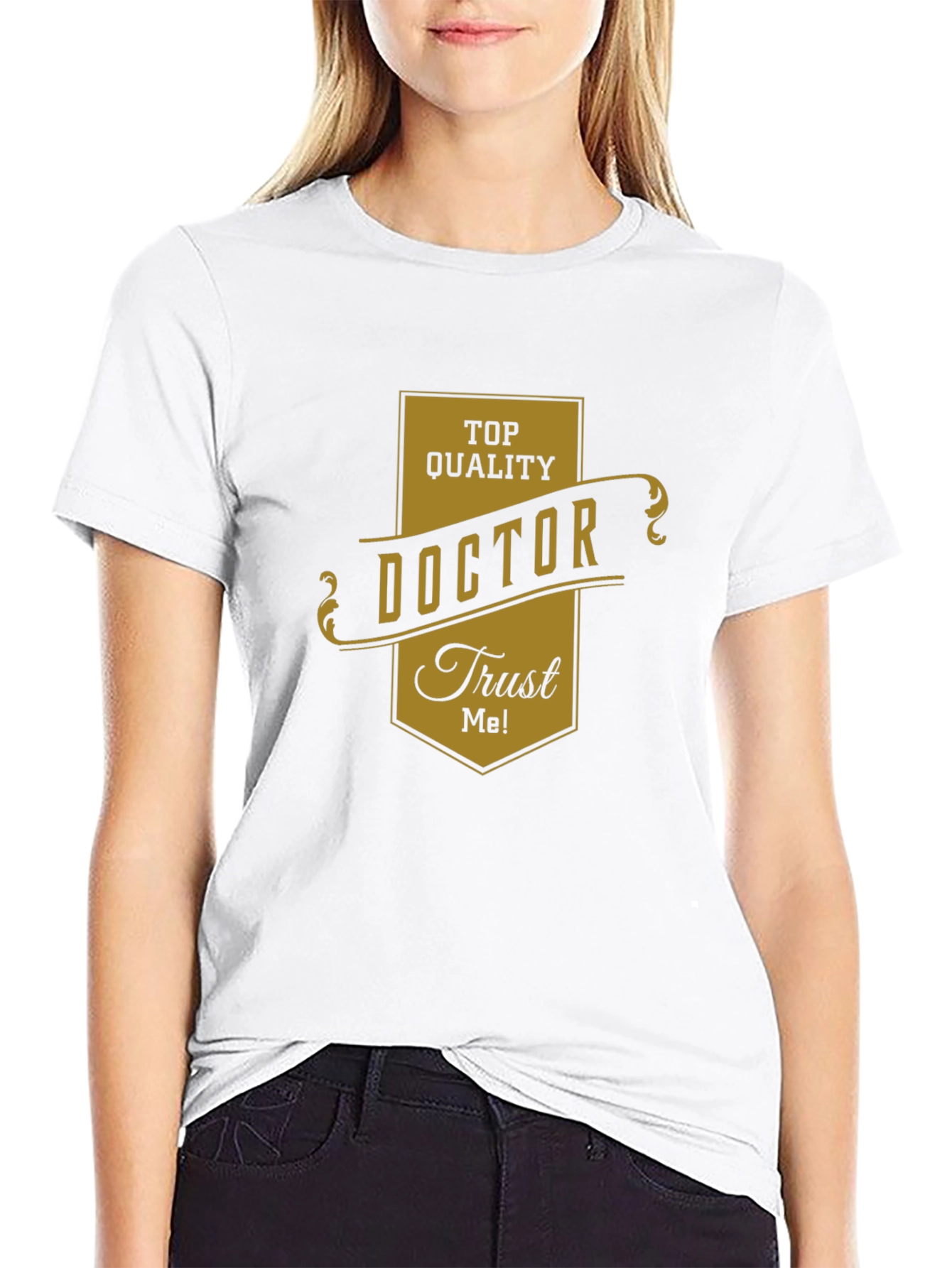 Top Quality Doctor Trust Me! Black T-Shirt