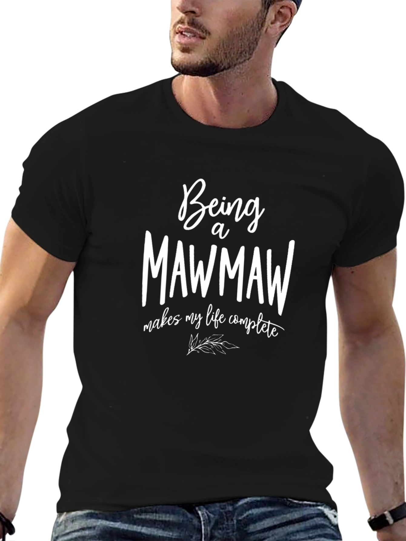 Being a Mawmaw T-Shirt - Makes My Life Complete