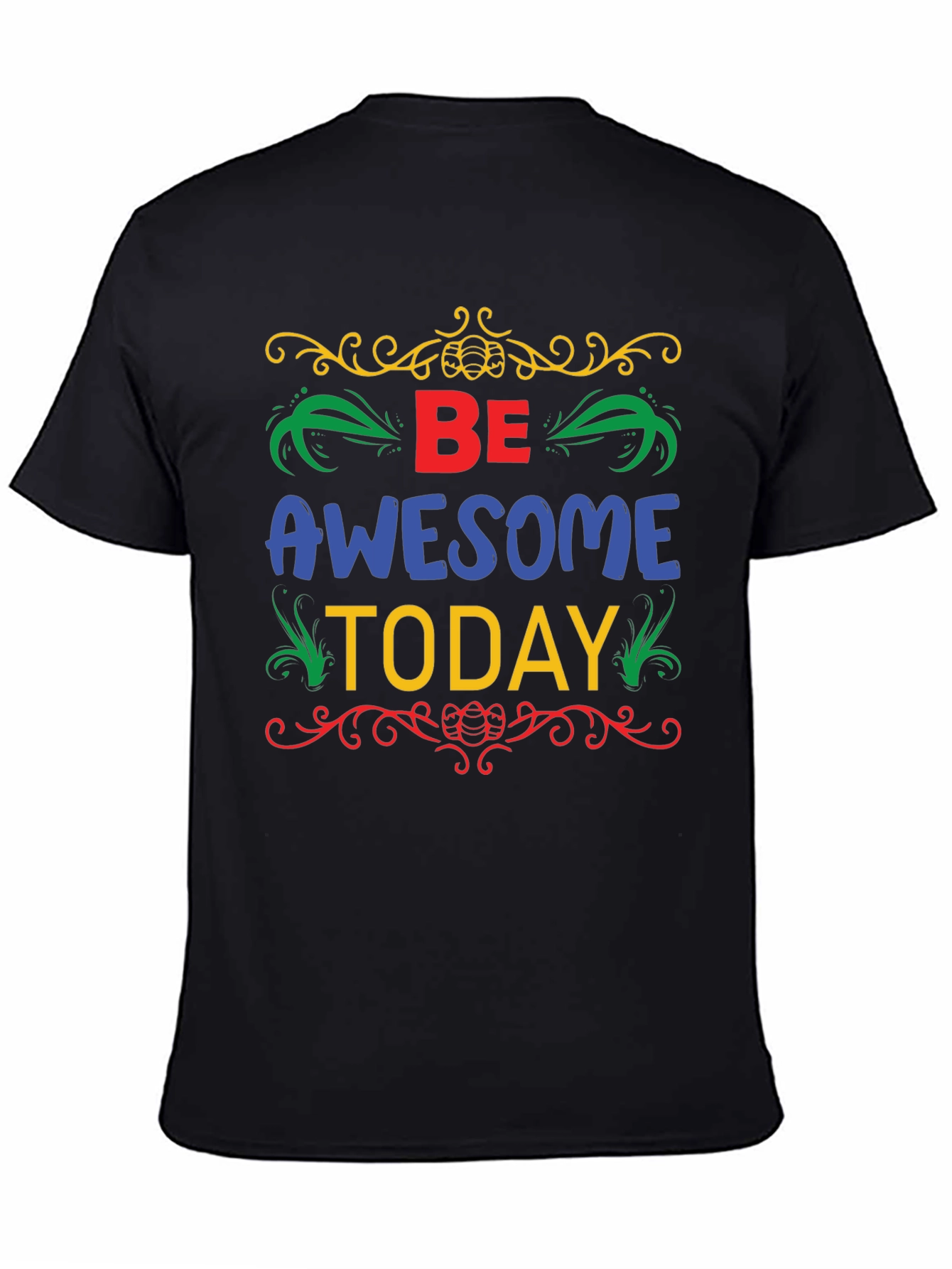 Be Awesome Today T-Shirt - Stylish Graphic Tee
