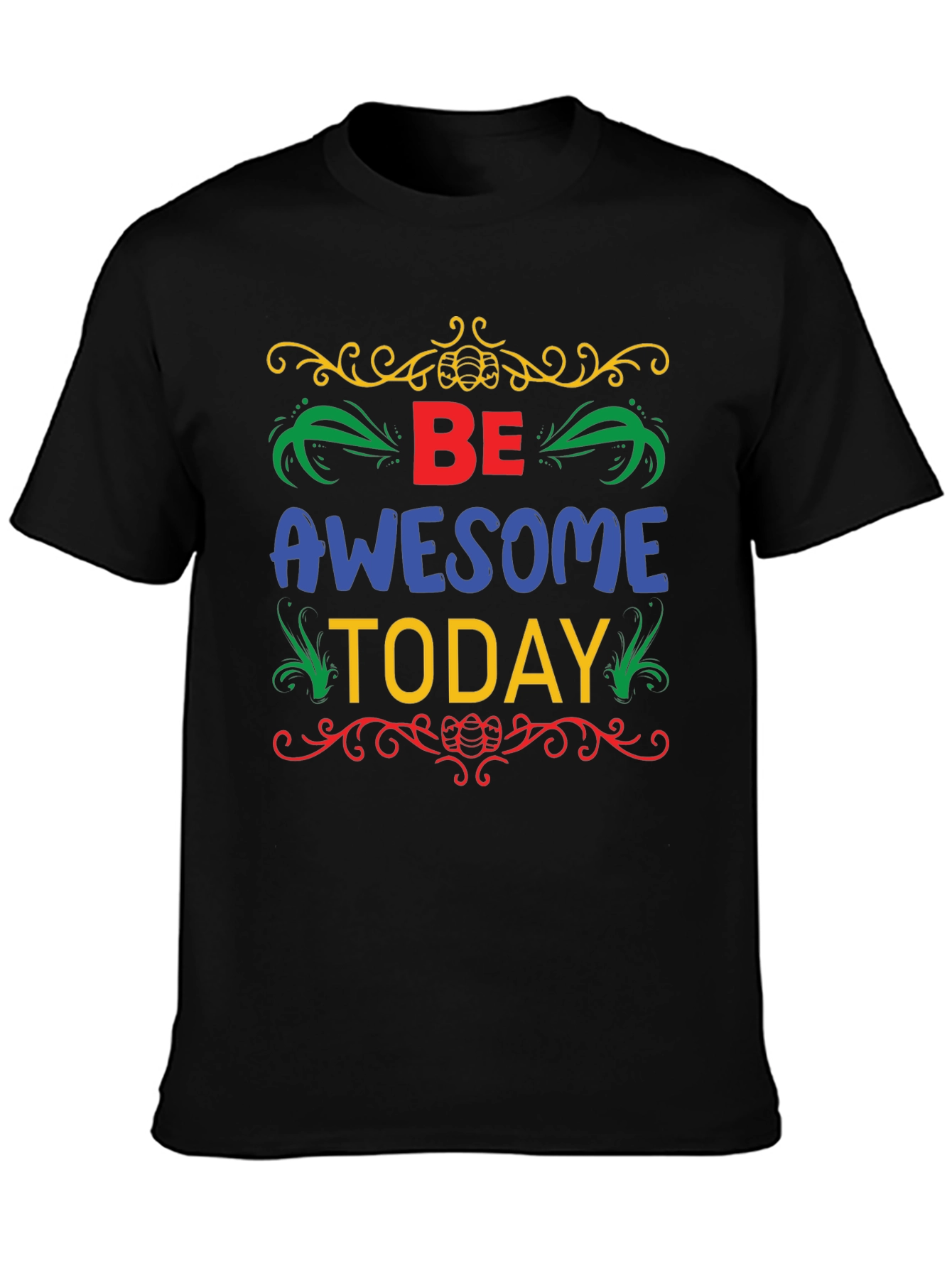 Be Awesome Today T-Shirt - Stylish Graphic Tee