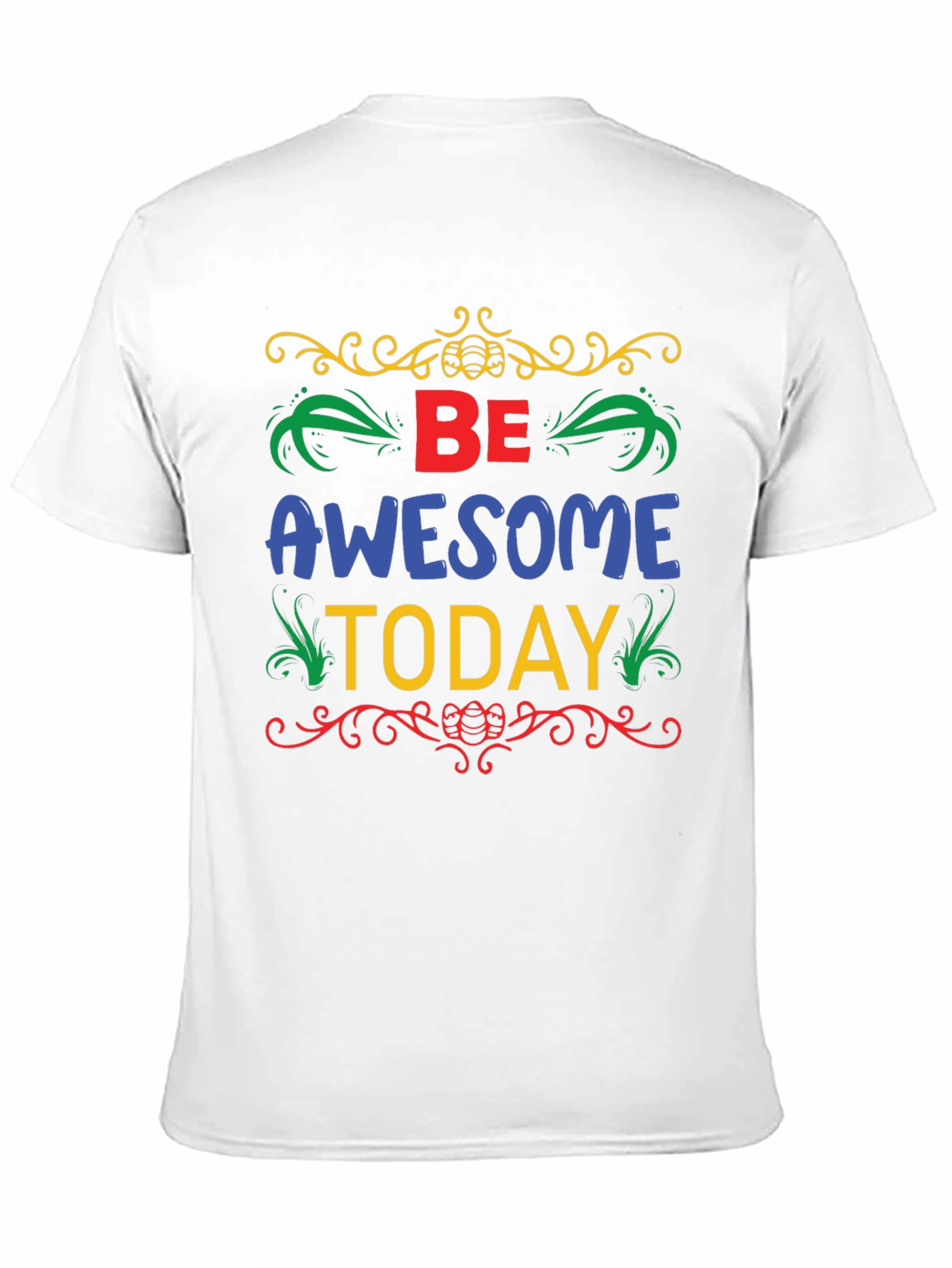 Be Awesome Today T-Shirt - Stylish Graphic Tee