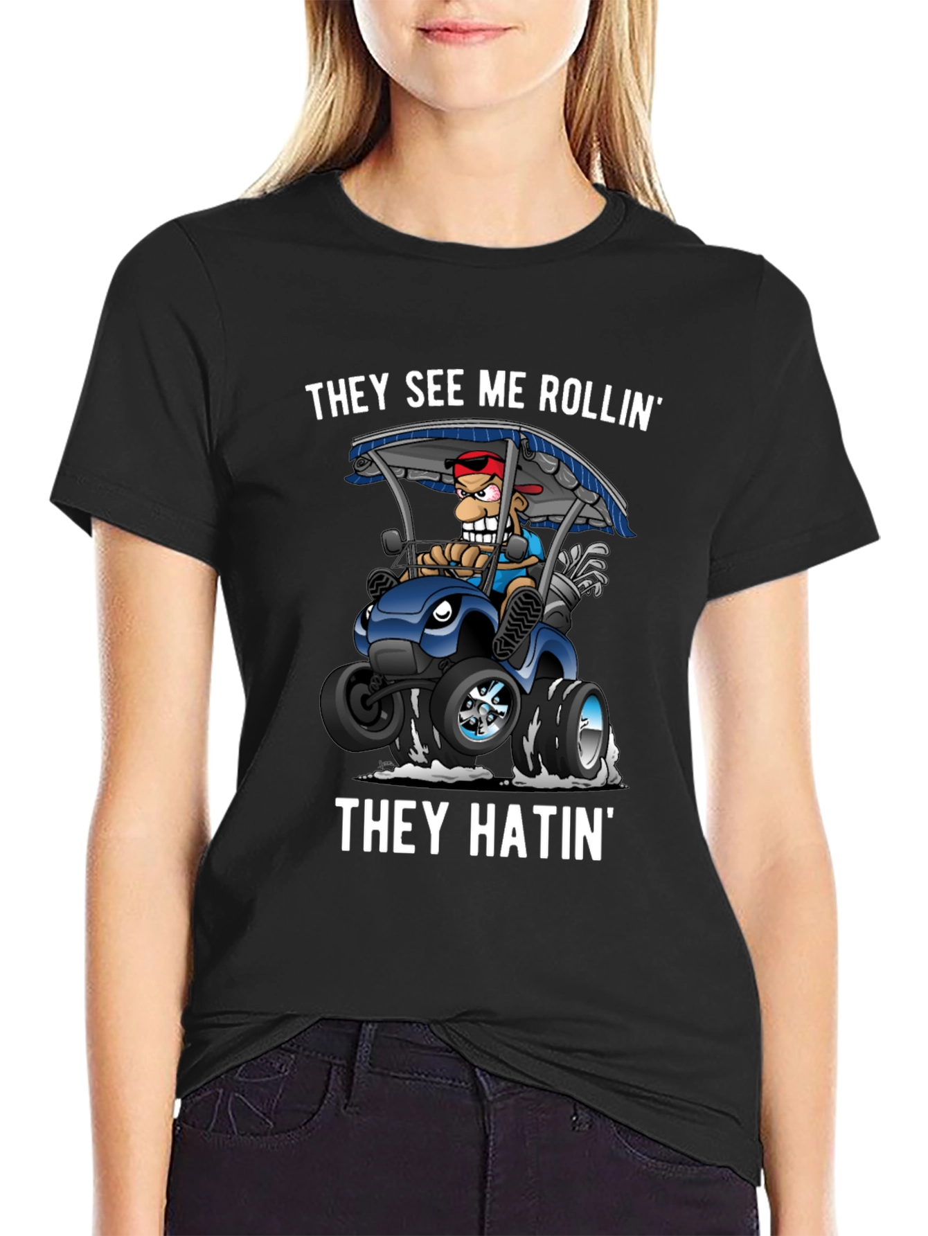 They See Me Rollin T-Shirt: Golf Cart Novelty Tee