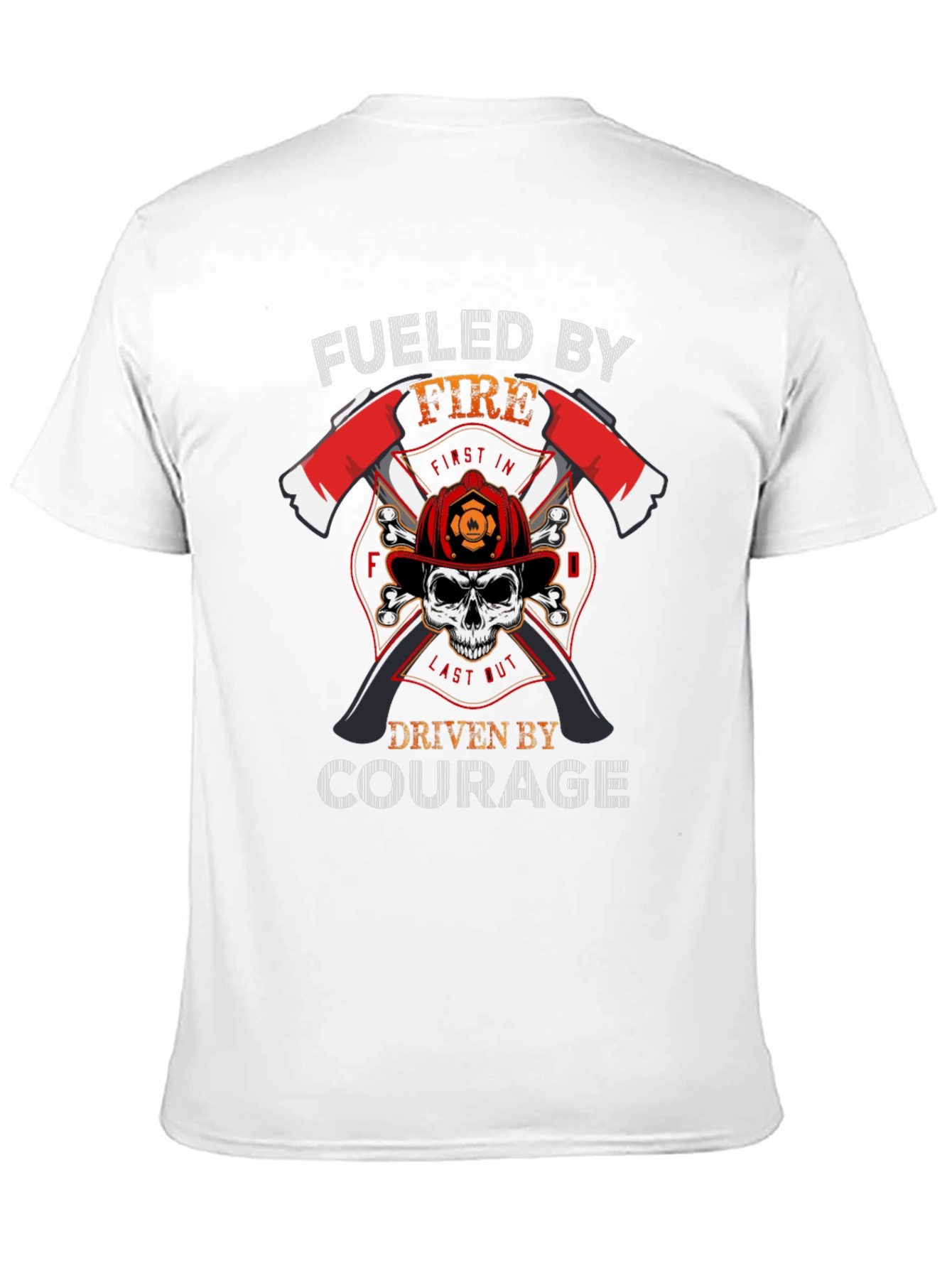 Fueled By Fire Driven By Courage Graphic T-Shirt