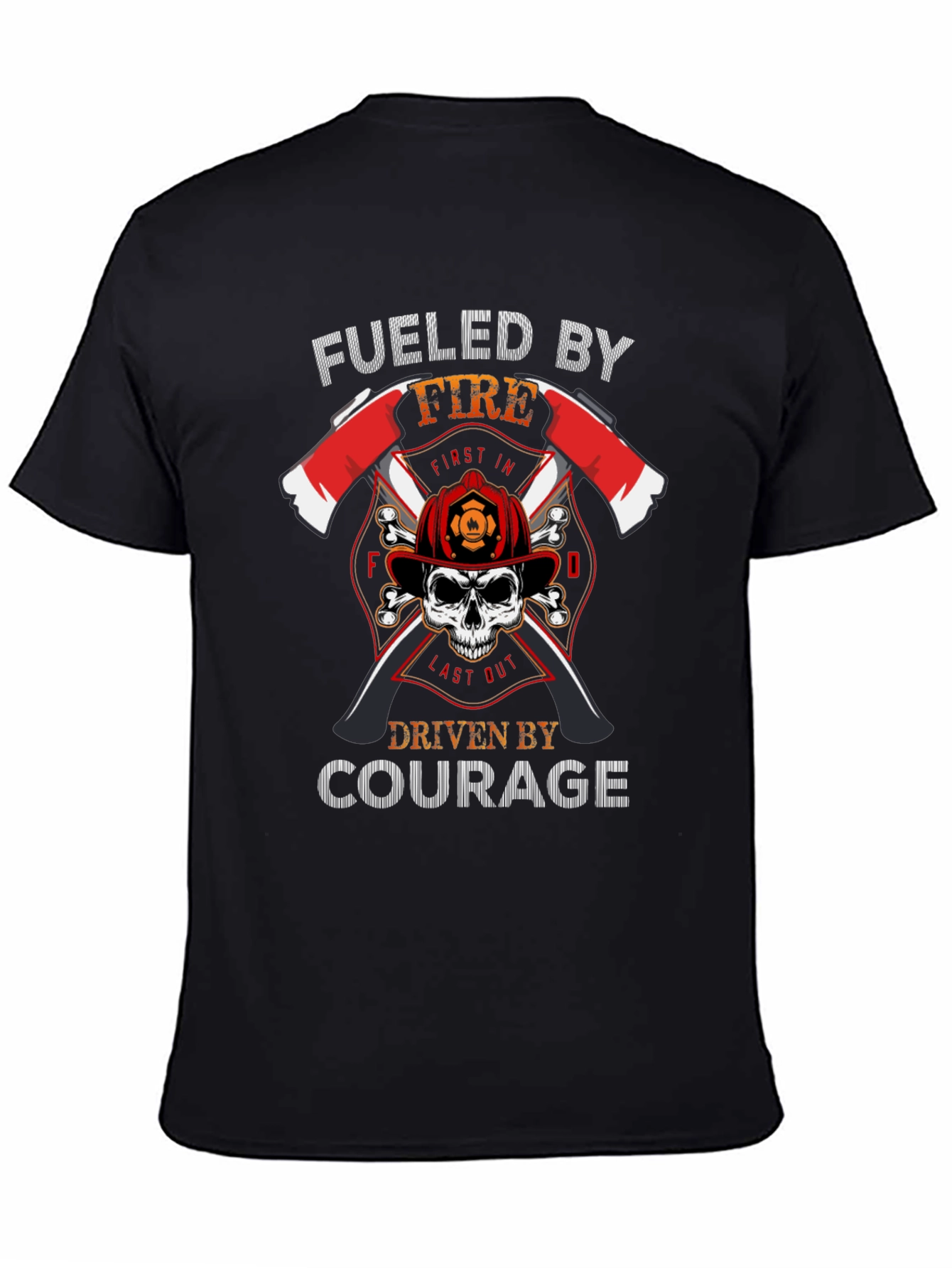Fueled By Fire Driven By Courage Graphic T-Shirt