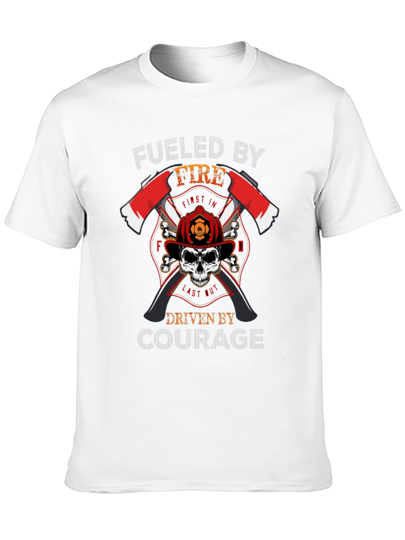 Fueled By Fire Driven By Courage Graphic T-Shirt