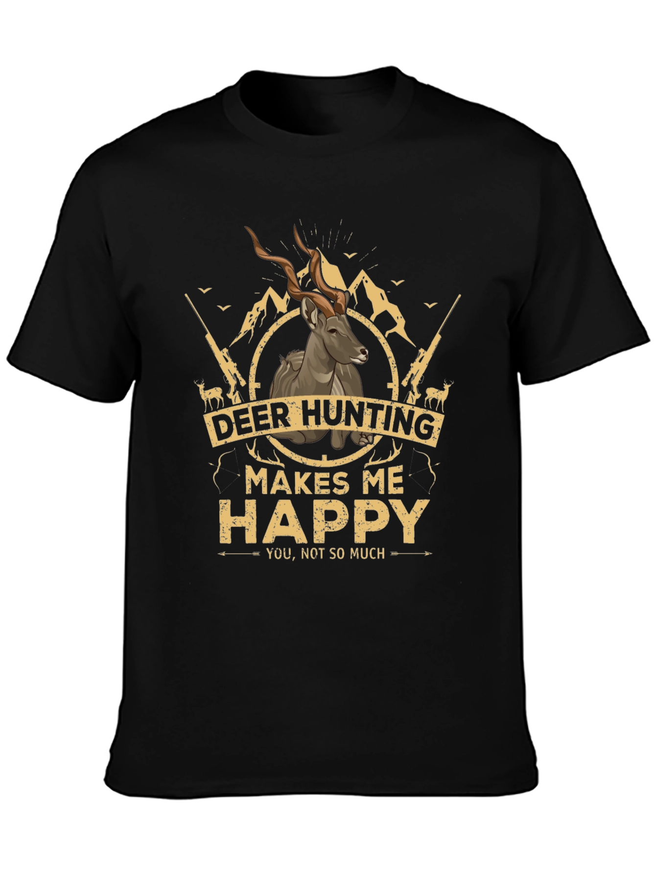 Deer Hunting Makes Me Happy T-Shirt