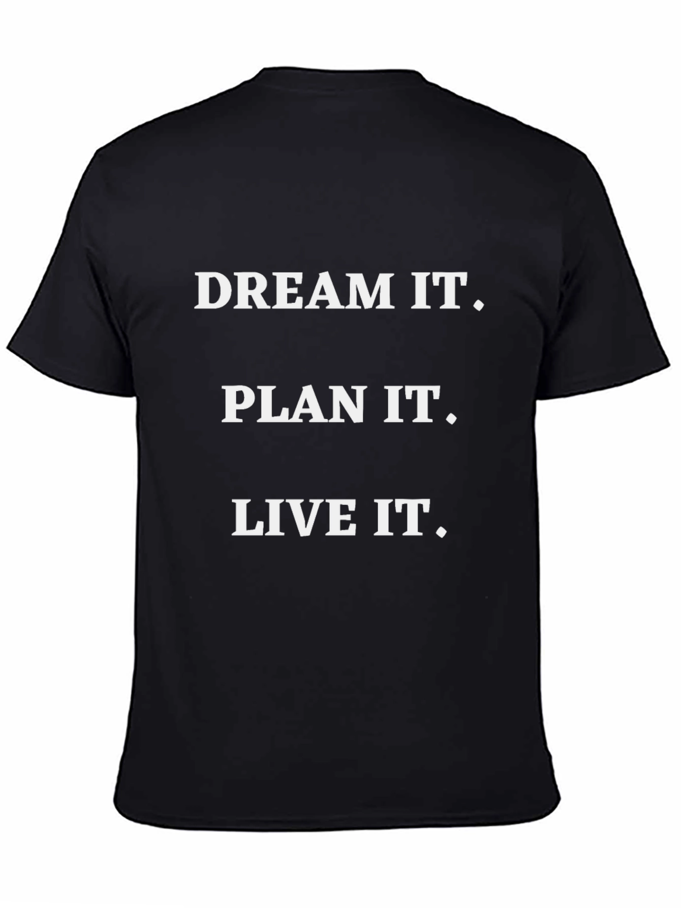 Dream Plan Live Motivational T-Shirt