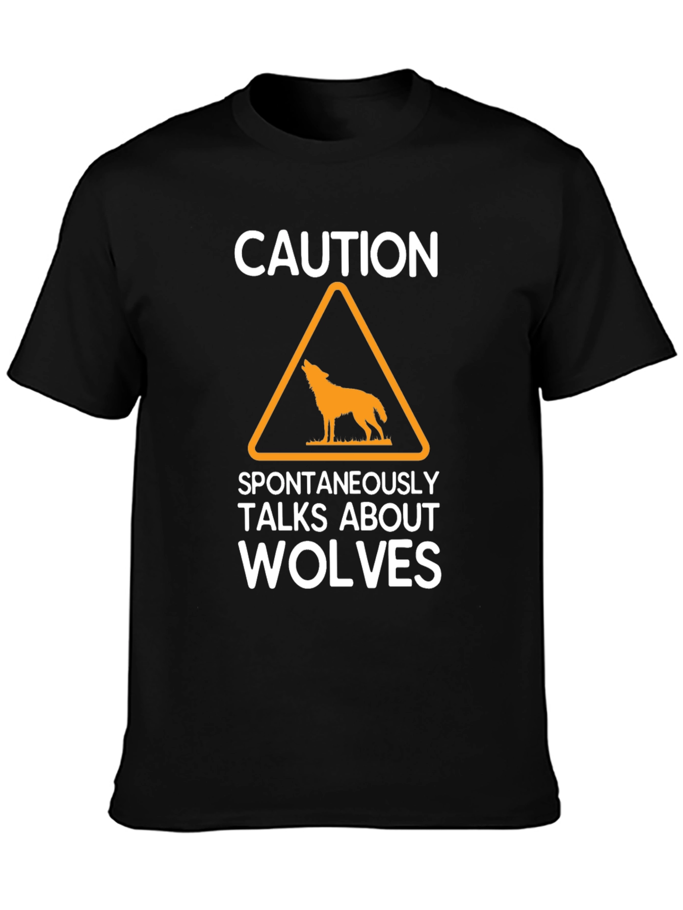 Caution Spontaneously Talks About Wolves T-Shirt