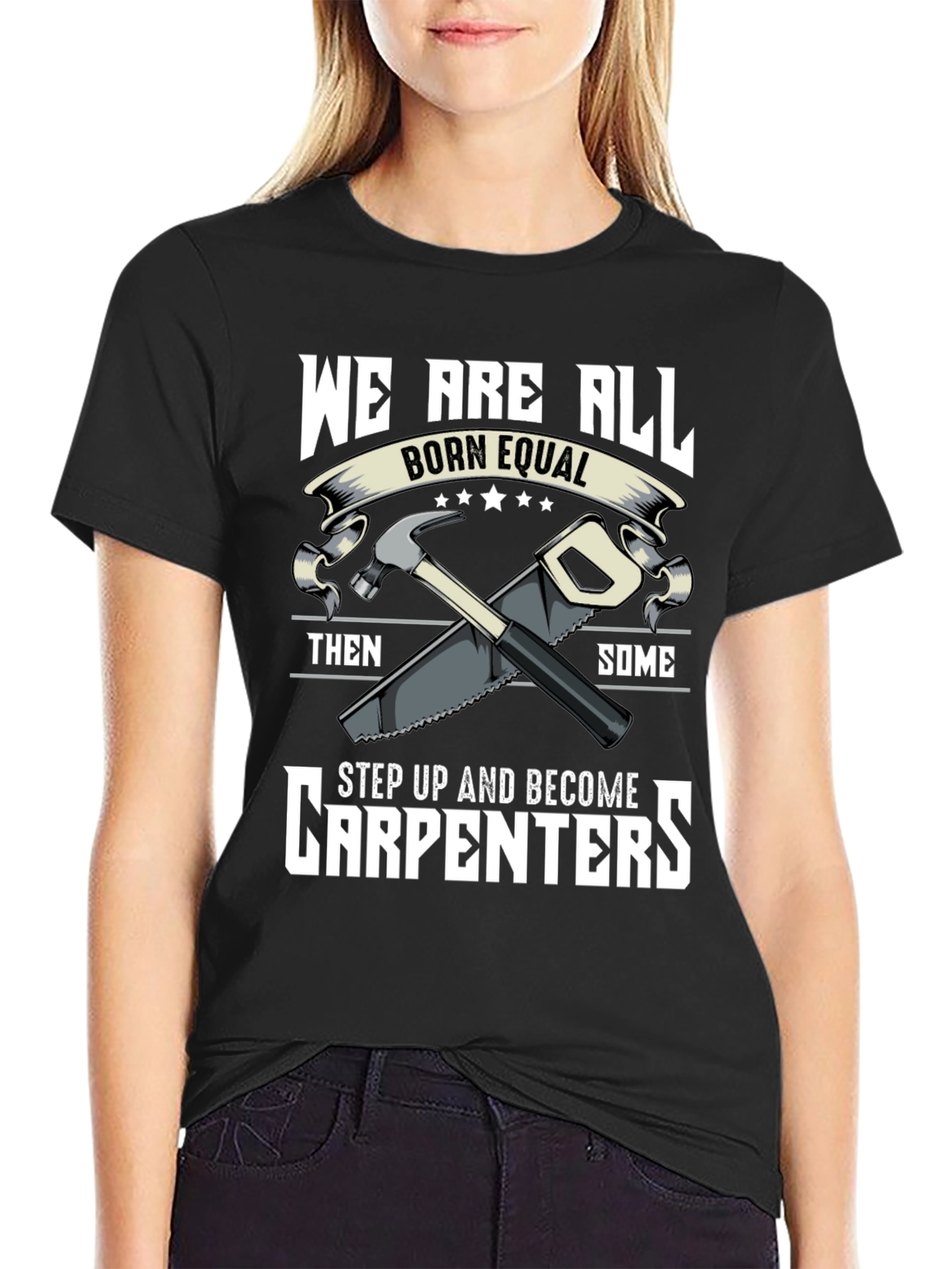 Carpenters Tee - Born Equal Step Up Graphic