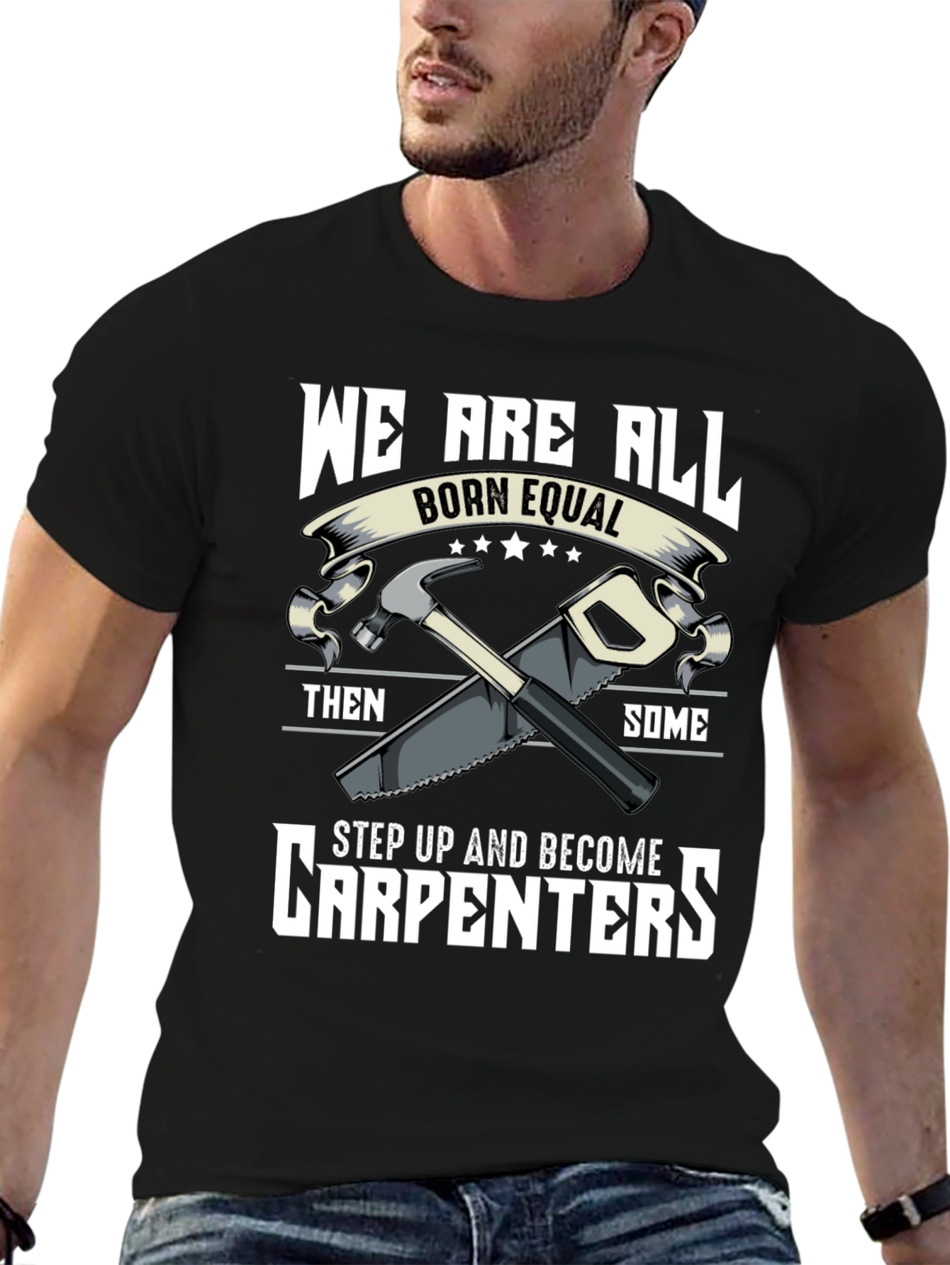 Carpenters Tee - Born Equal Step Up Graphic