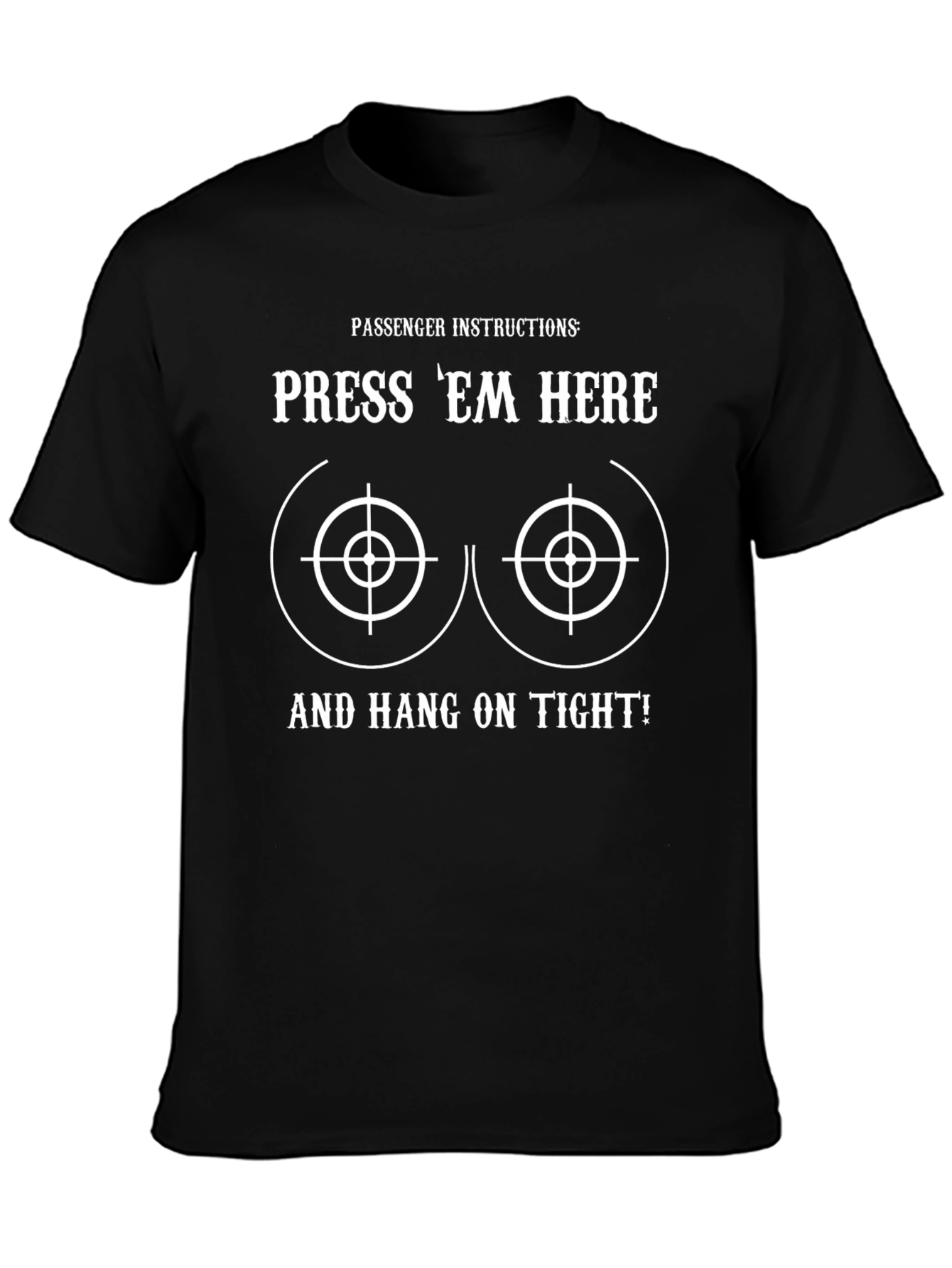 Press Em Here T-Shirt - Funny Passenger Instructions Tee