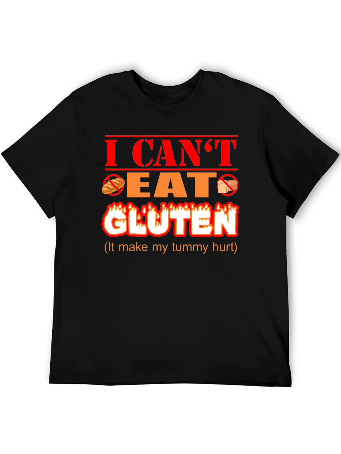 I Cant Eat Gluten Funny T-Shirt