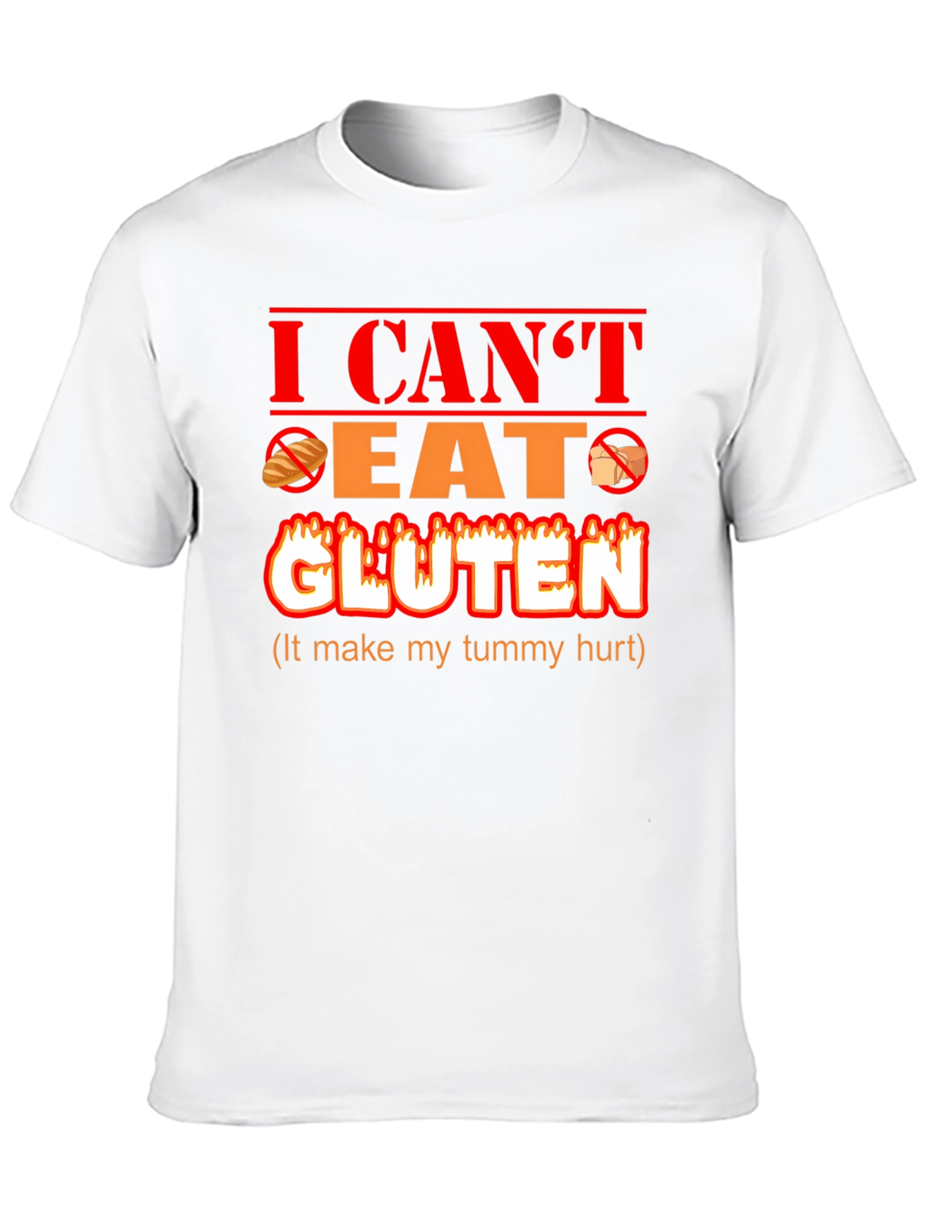 I Cant Eat Gluten Funny T-Shirt