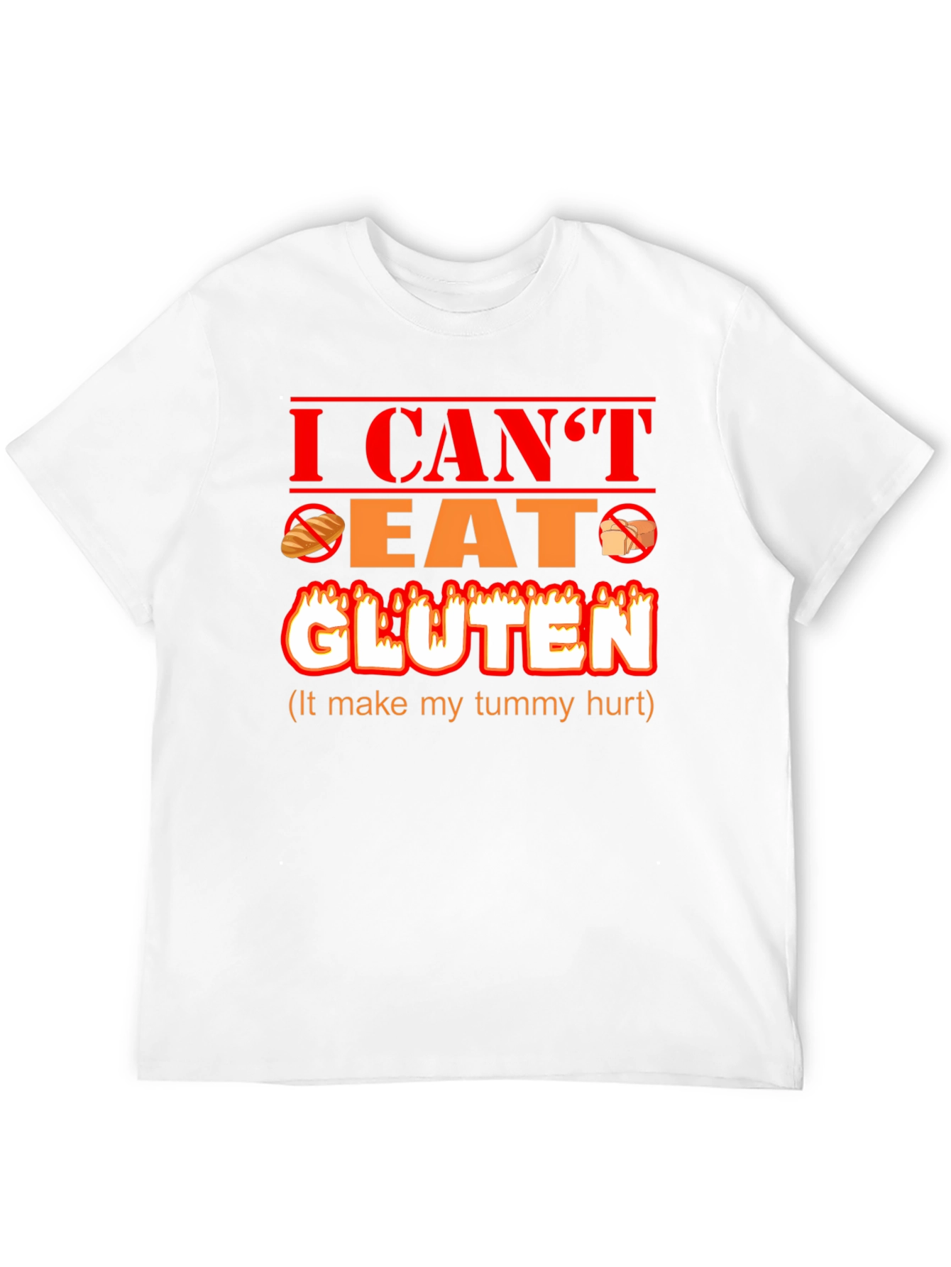 I Cant Eat Gluten Funny T-Shirt