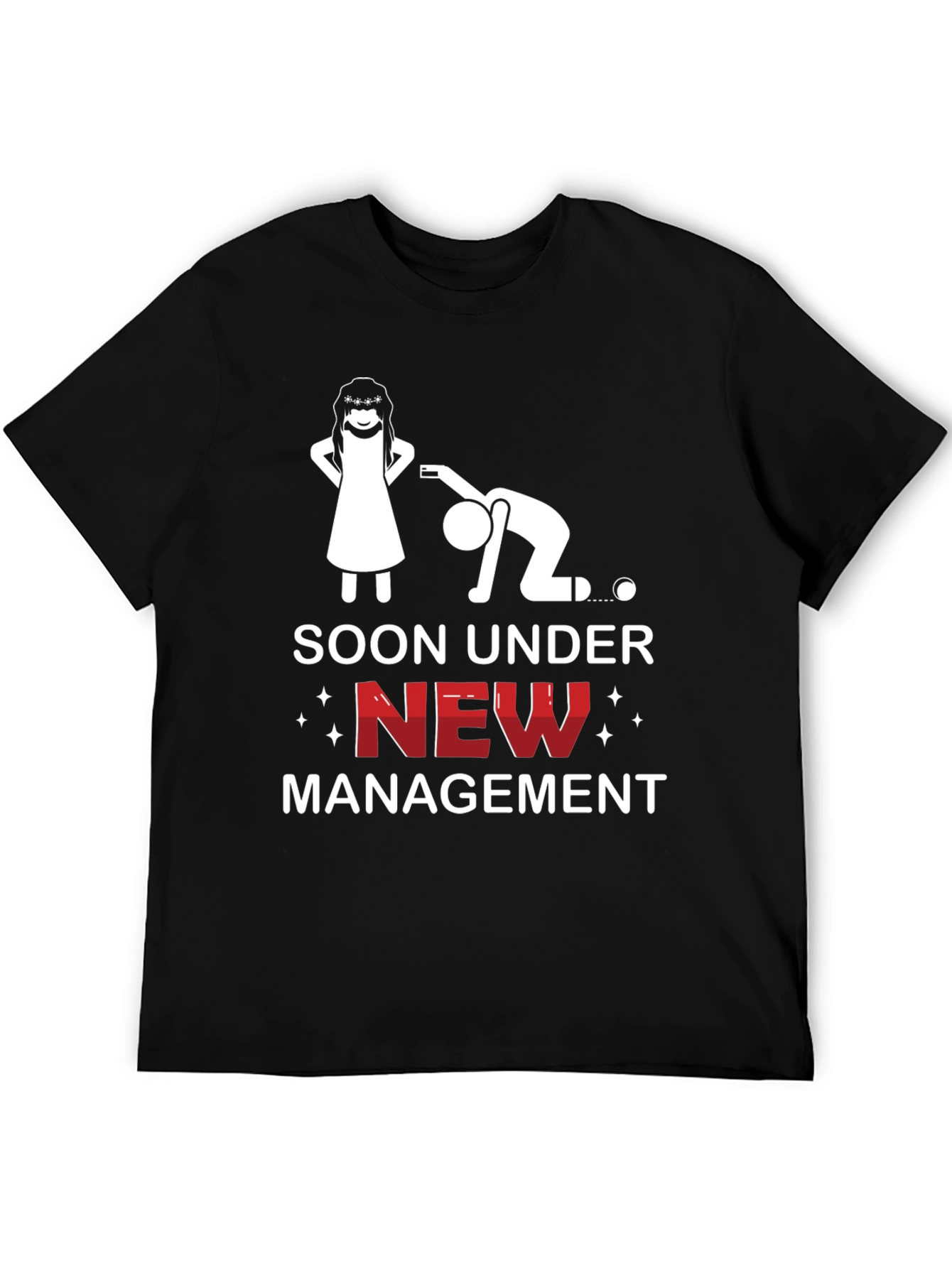 Soon Under New Management Funny Graphic Tee