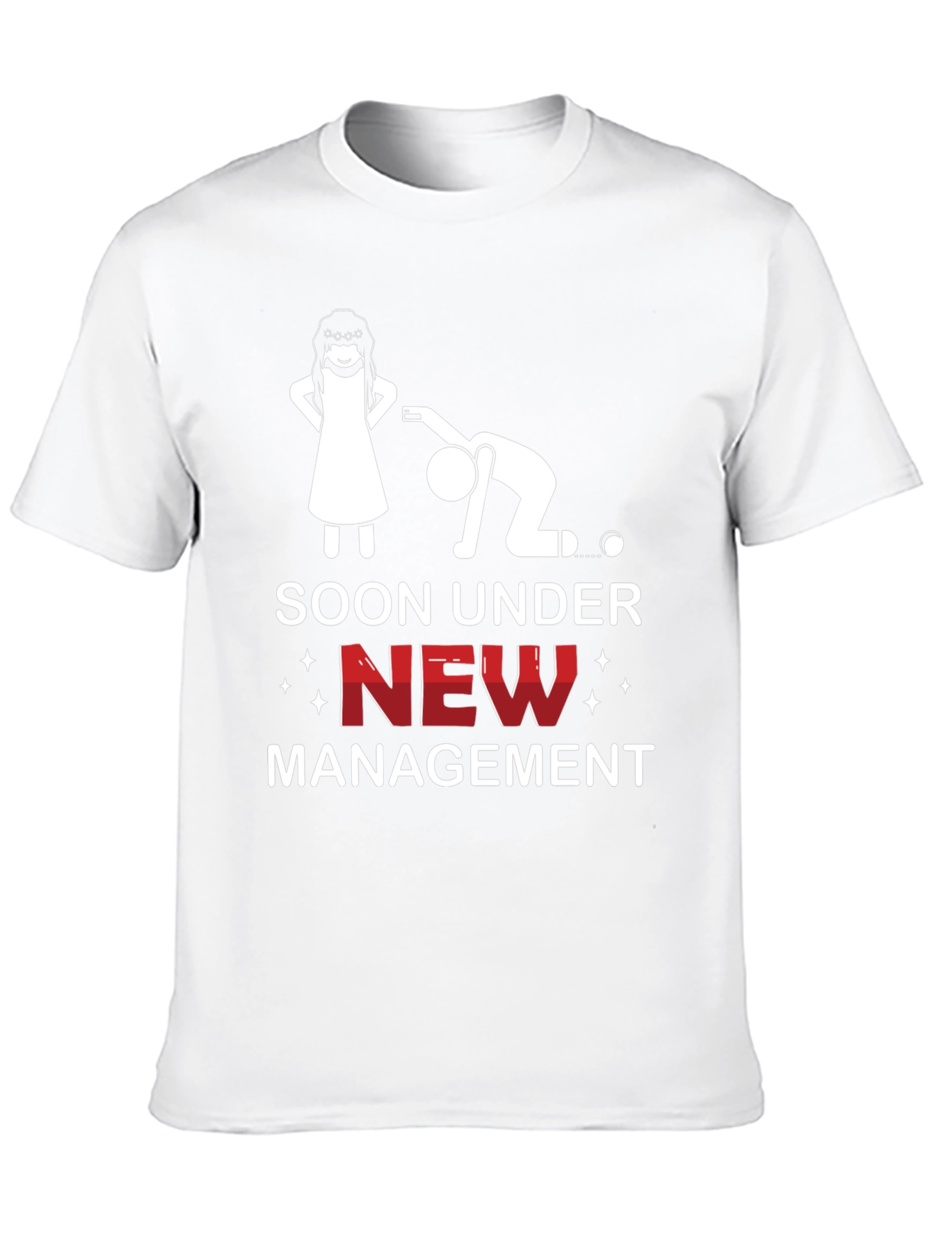 Soon Under New Management Funny Graphic Tee