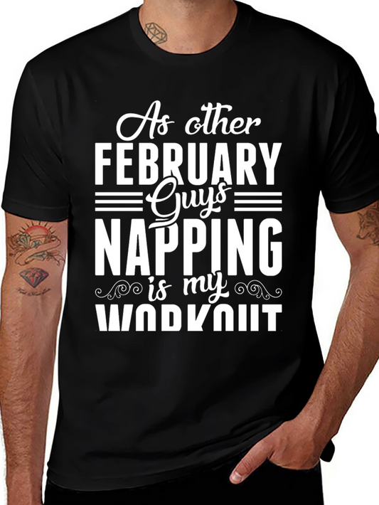 February Guys Napping Workout T-Shirt