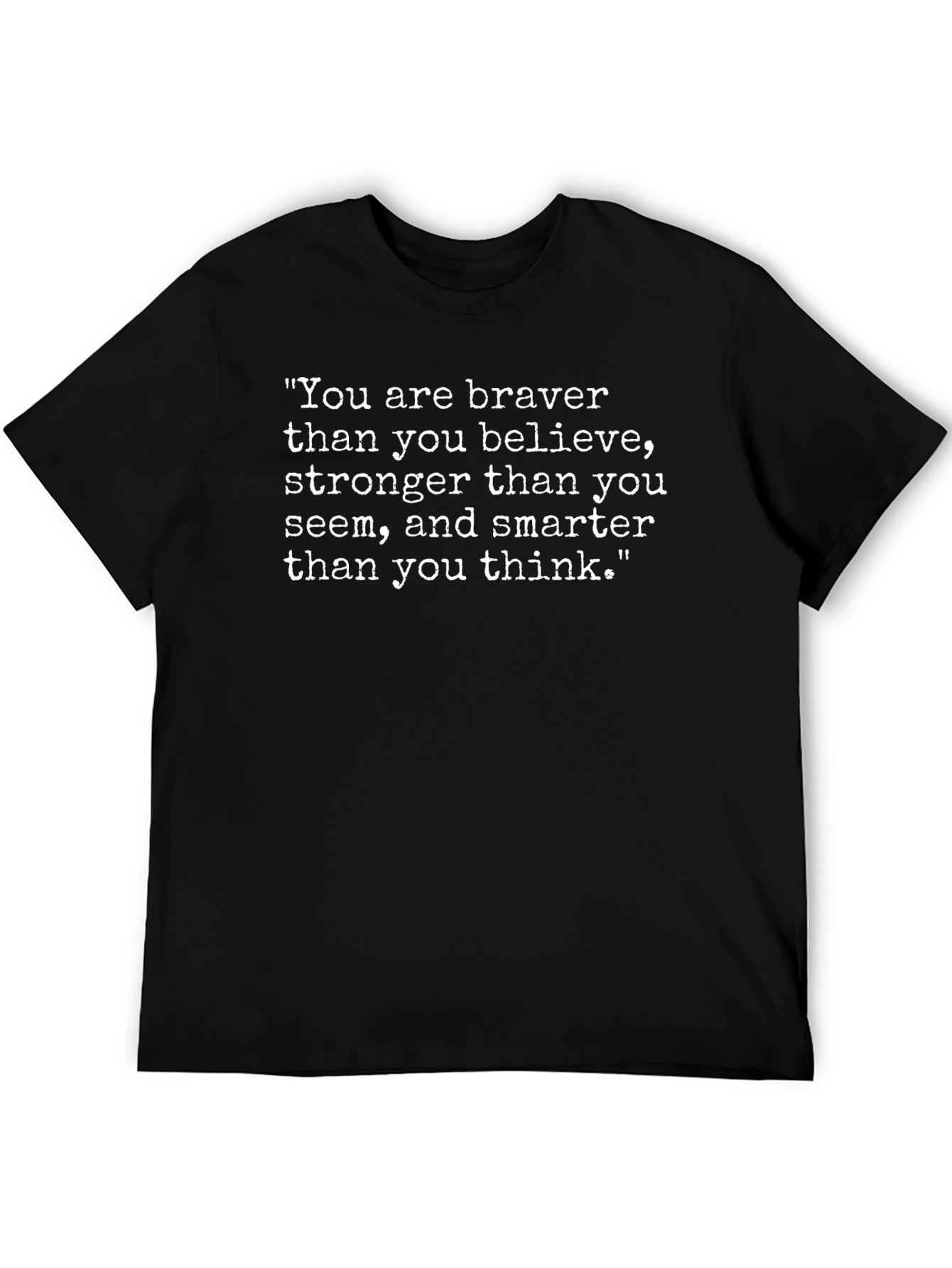 Inspirational Quote Graphic Tee - Braver Stronger Smarter