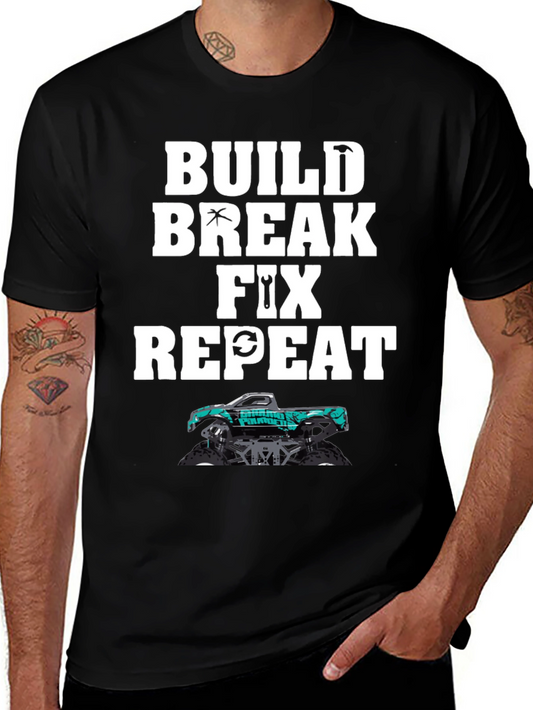 Build Break Fix Repeat Monster Truck T-Shirt