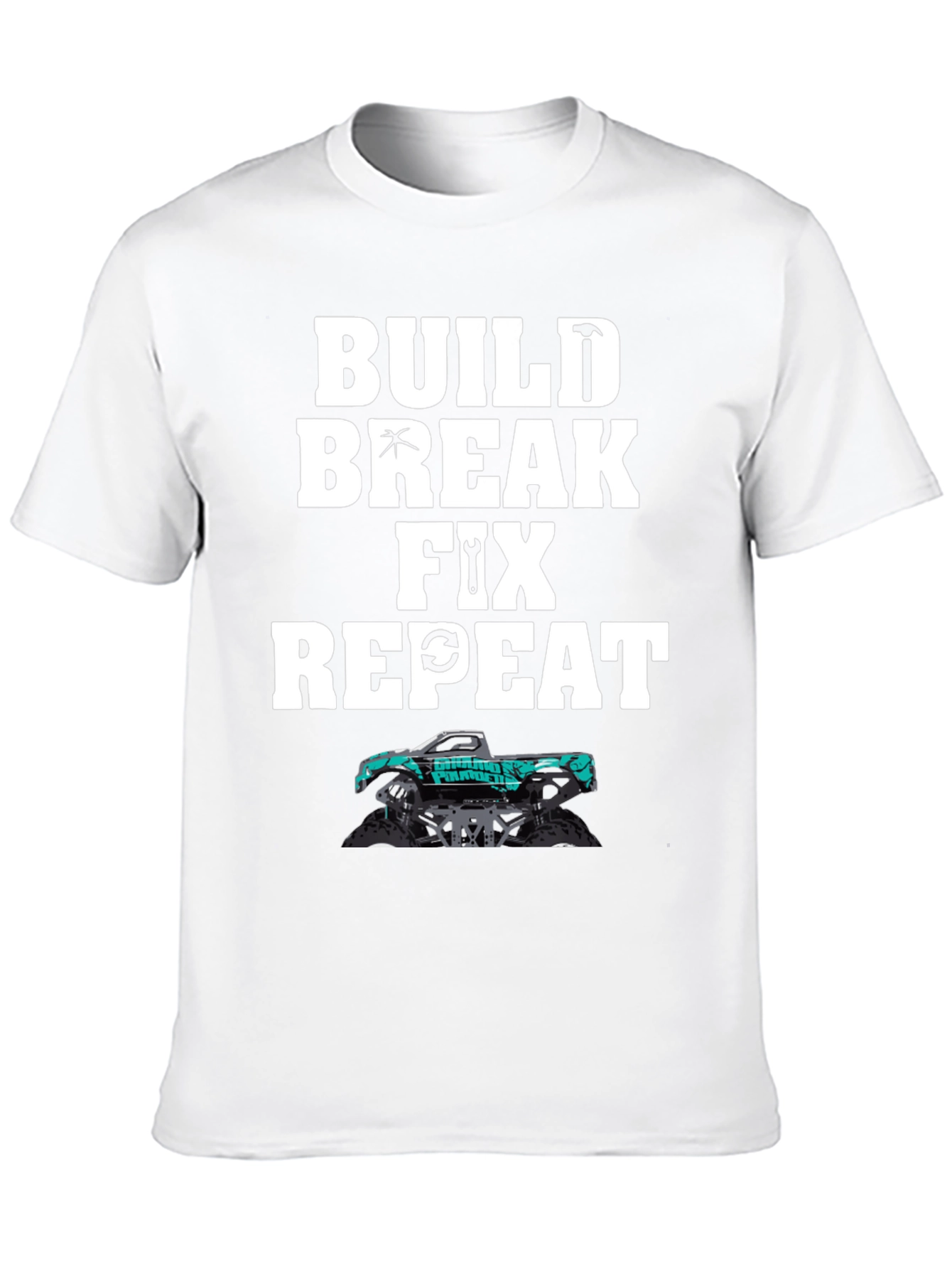 Build Break Fix Repeat Monster Truck T-Shirt