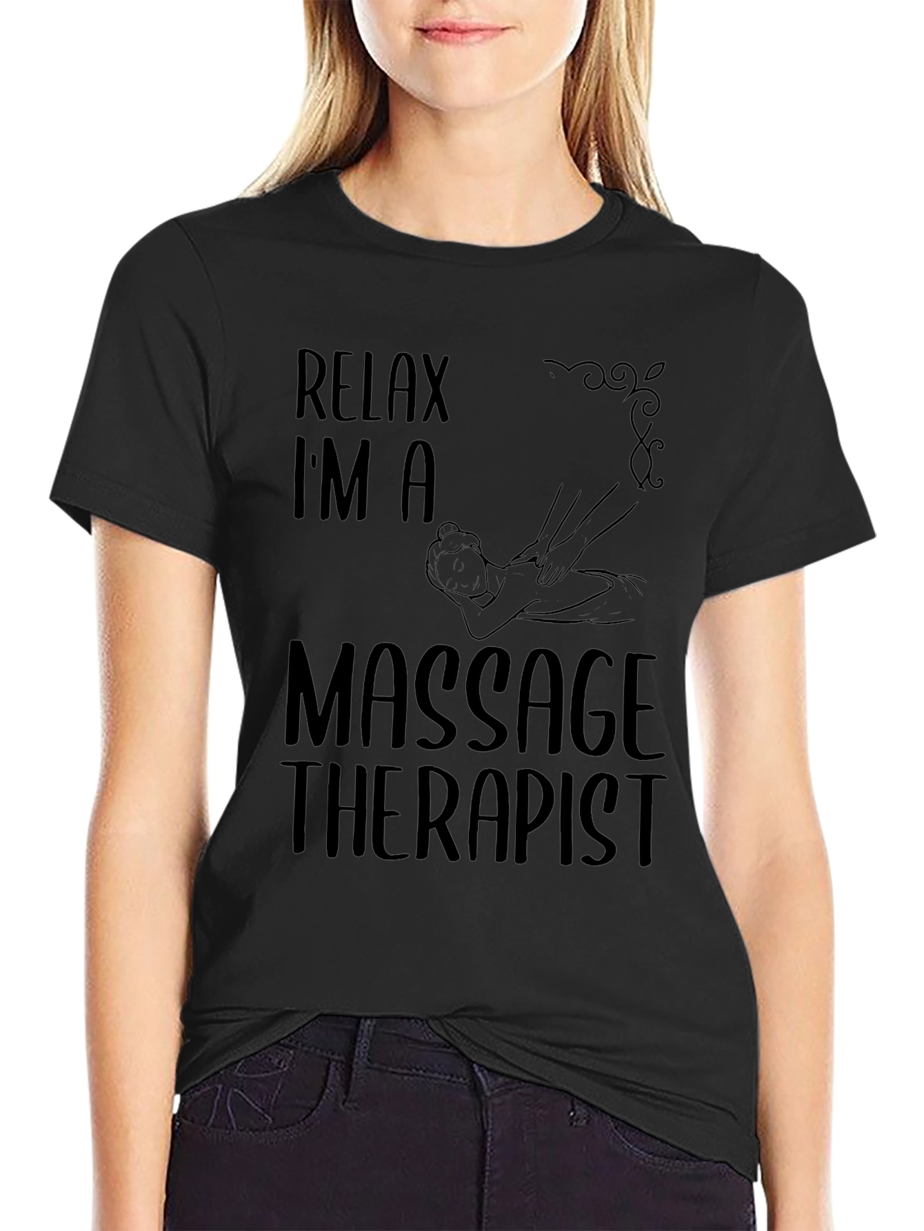 Relax Im a Massage Therapist T-Shirt