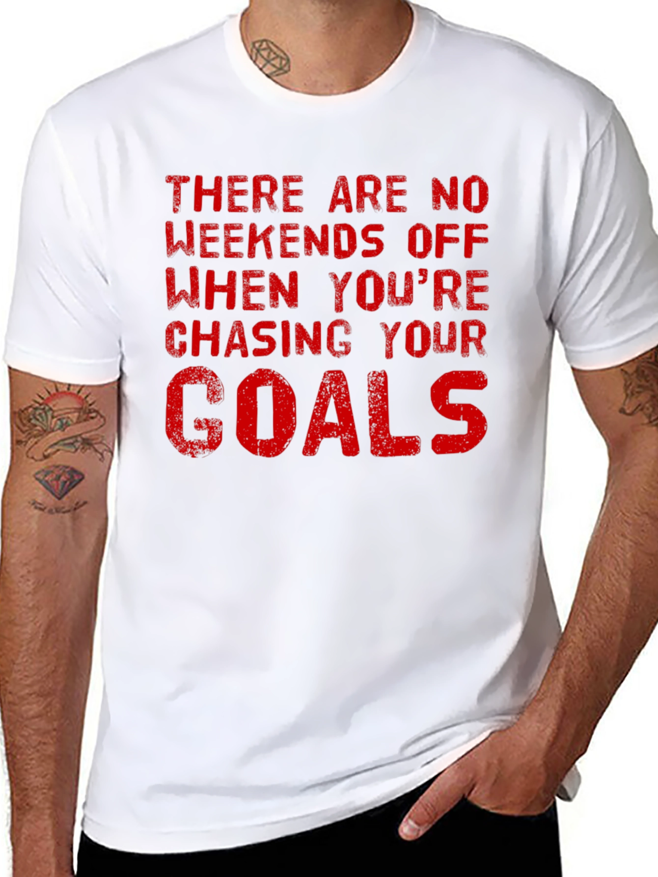 Motivational Goals T-Shirt - No Weekends Off