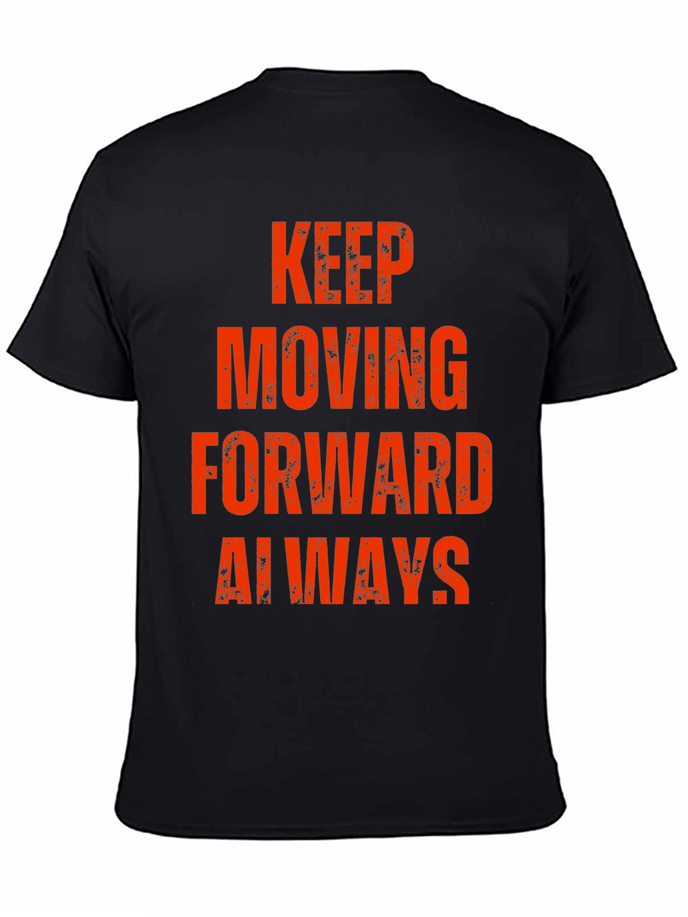 Keep Moving Forward Always T-Shirt