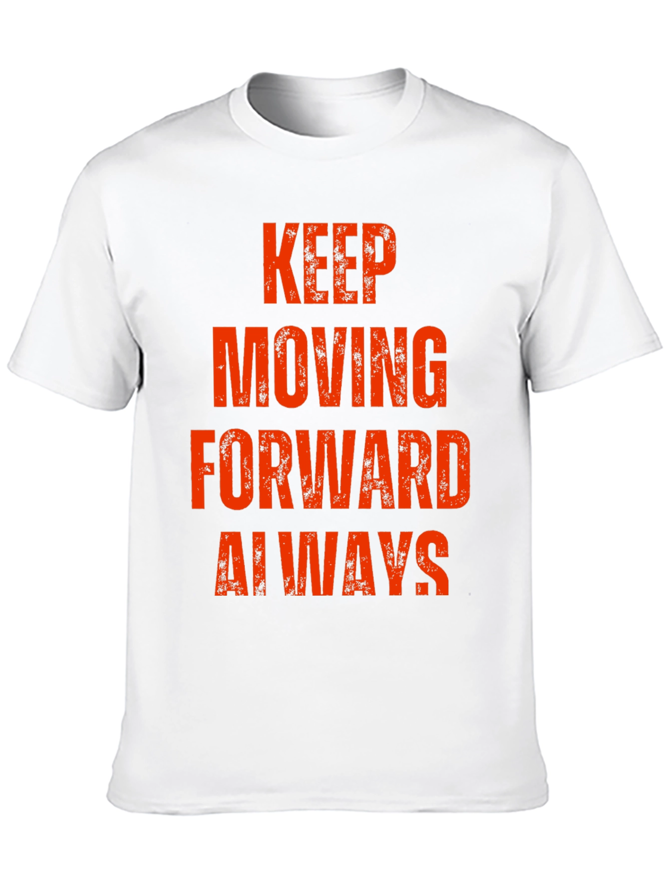 Keep Moving Forward Always T-Shirt