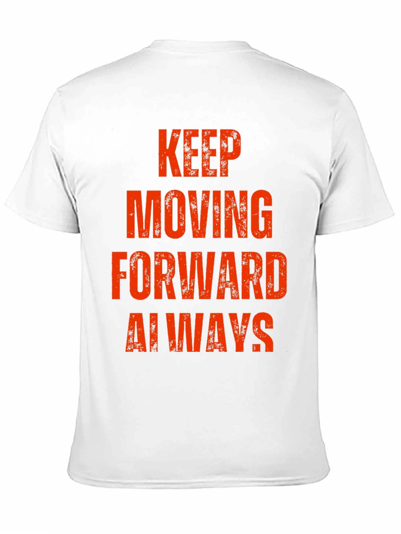 Keep Moving Forward Always T-Shirt
