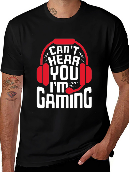 Cant Hear You Im Gaming T-Shirt
