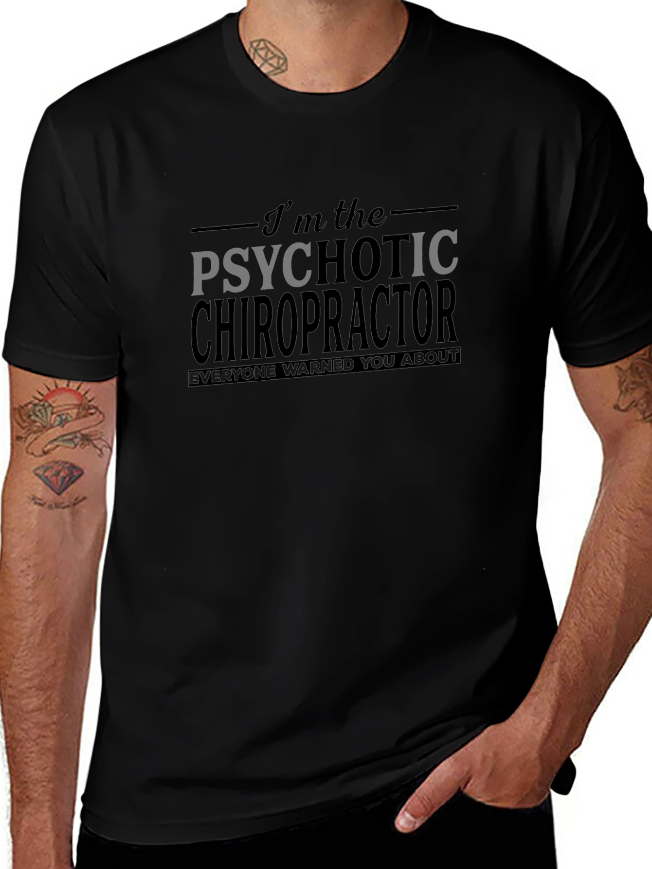 Psychotic Chiropractor Graphic T-Shirt - Funny Novelty Tee
