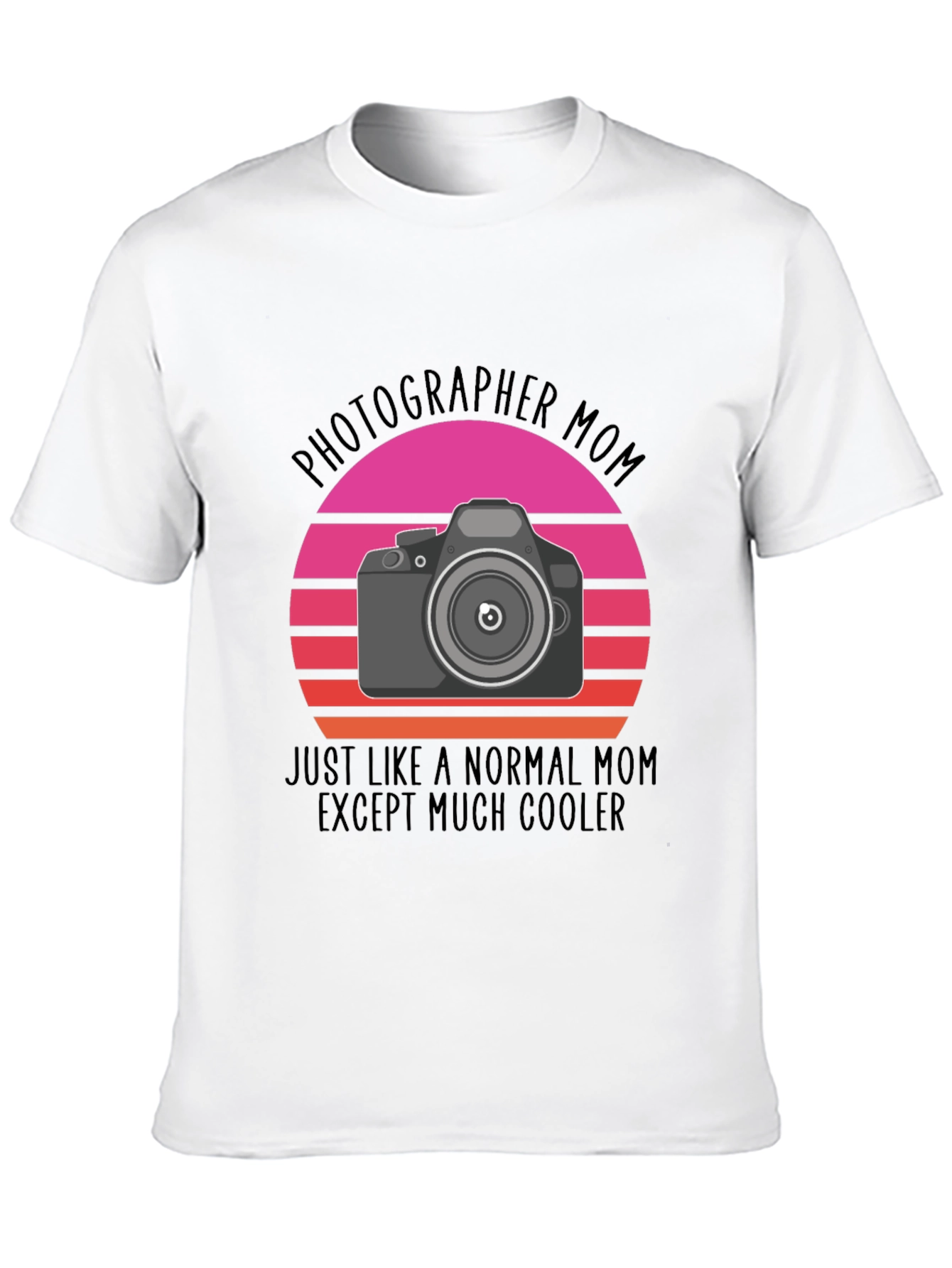 Photographer Mom T-Shirt - Cool Mom Edition