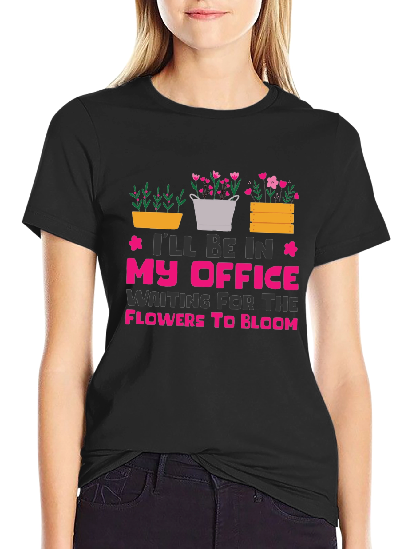 Gardeners Office T-Shirt: Waiting for Flowers to Bloom