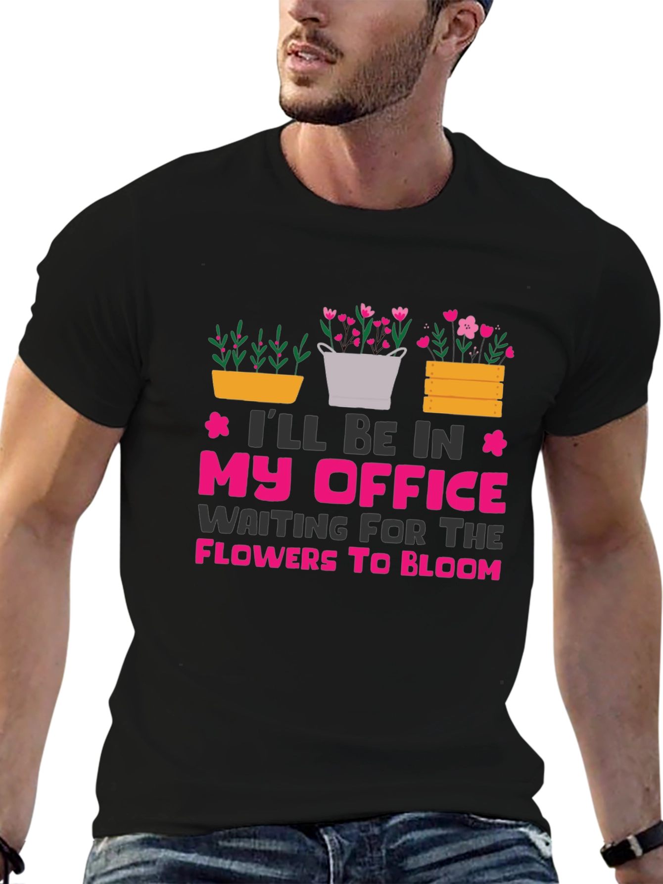 Gardeners Office T-Shirt: Waiting for Flowers to Bloom