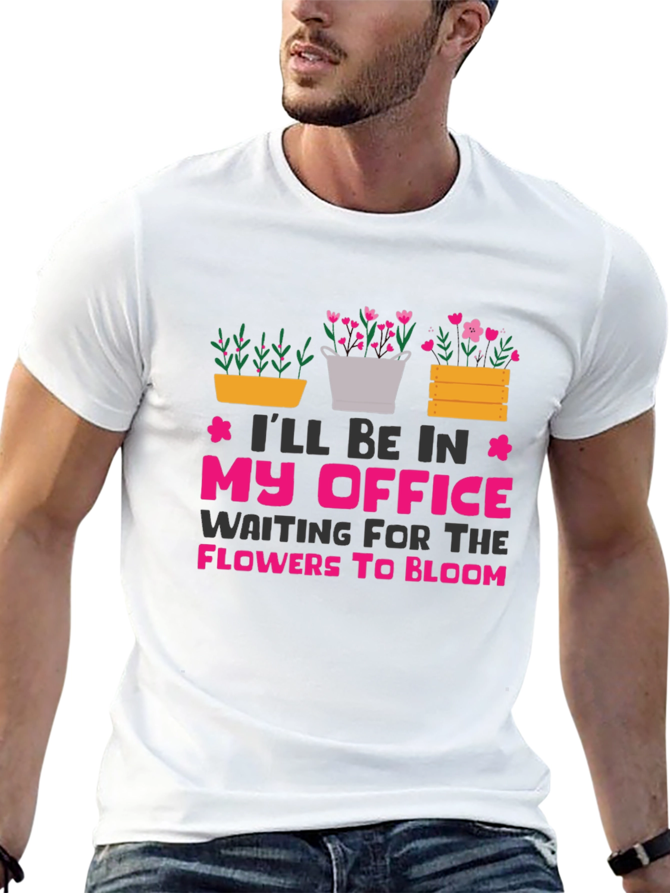 Gardeners Office T-Shirt: Waiting for Flowers to Bloom