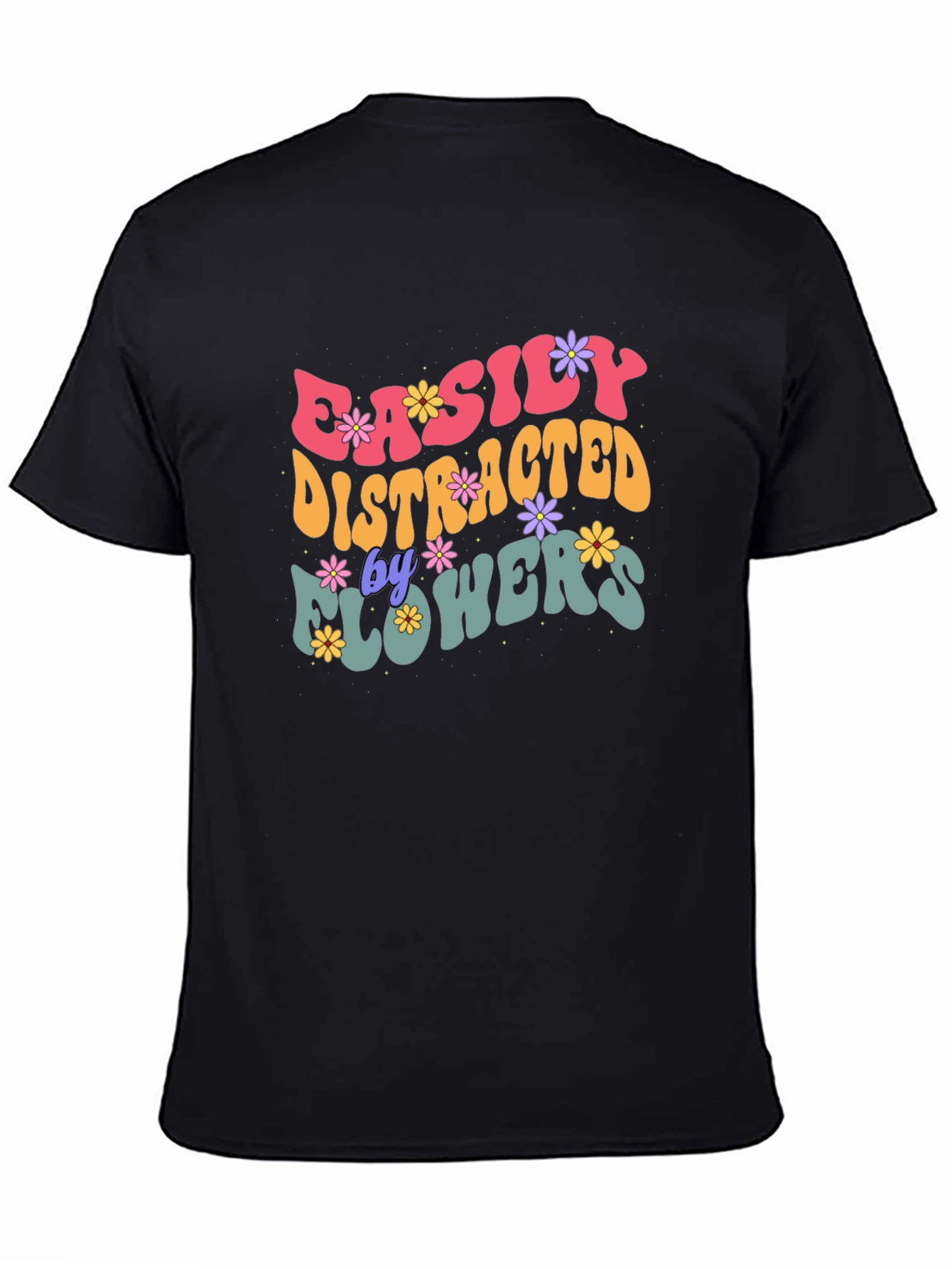Easily Distracted By Flowers Graphic Tee