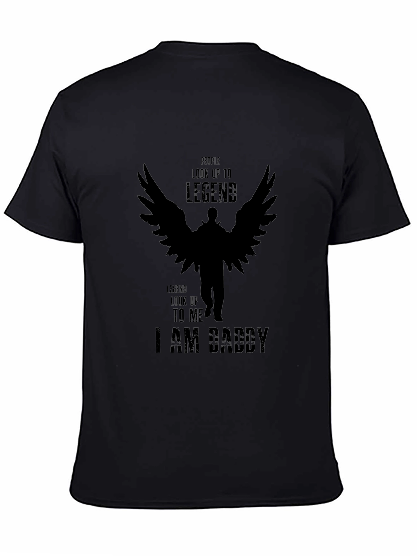I AM DADDY Graphic Tee - Legend T-Shirt