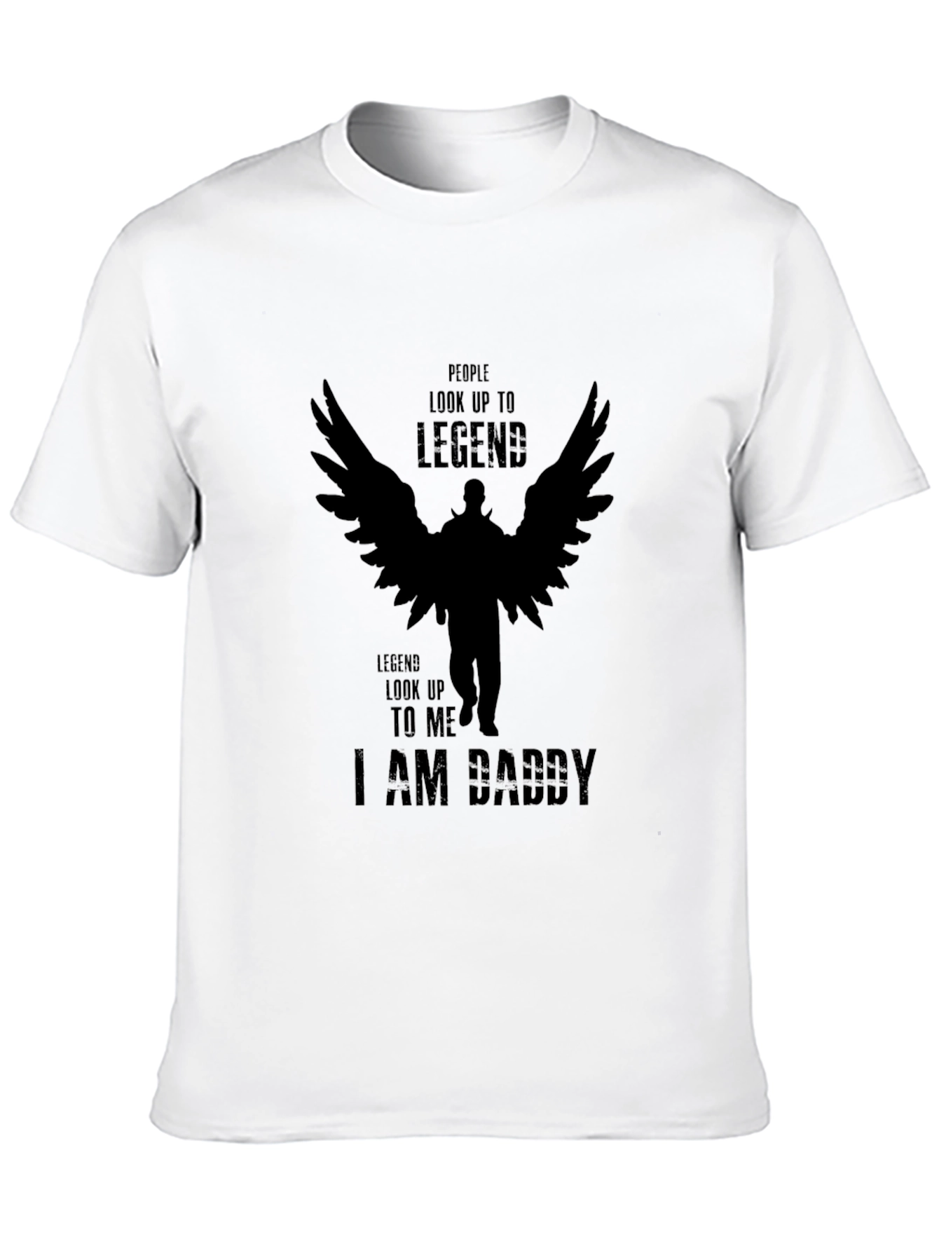 I AM DADDY Graphic Tee - Legend T-Shirt