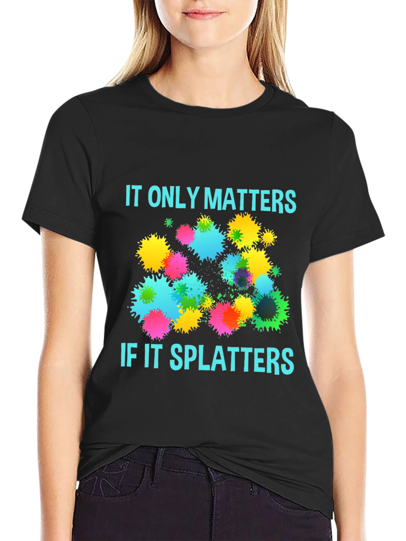 Splatter Matters T-Shirt